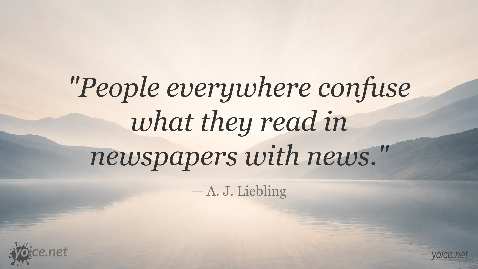 Quote graphic attributed to A. J. Liebling about newspapers and news