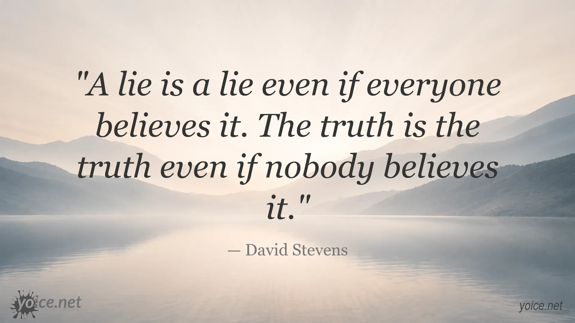 Inspirational quote by David Stevens about truth and lies