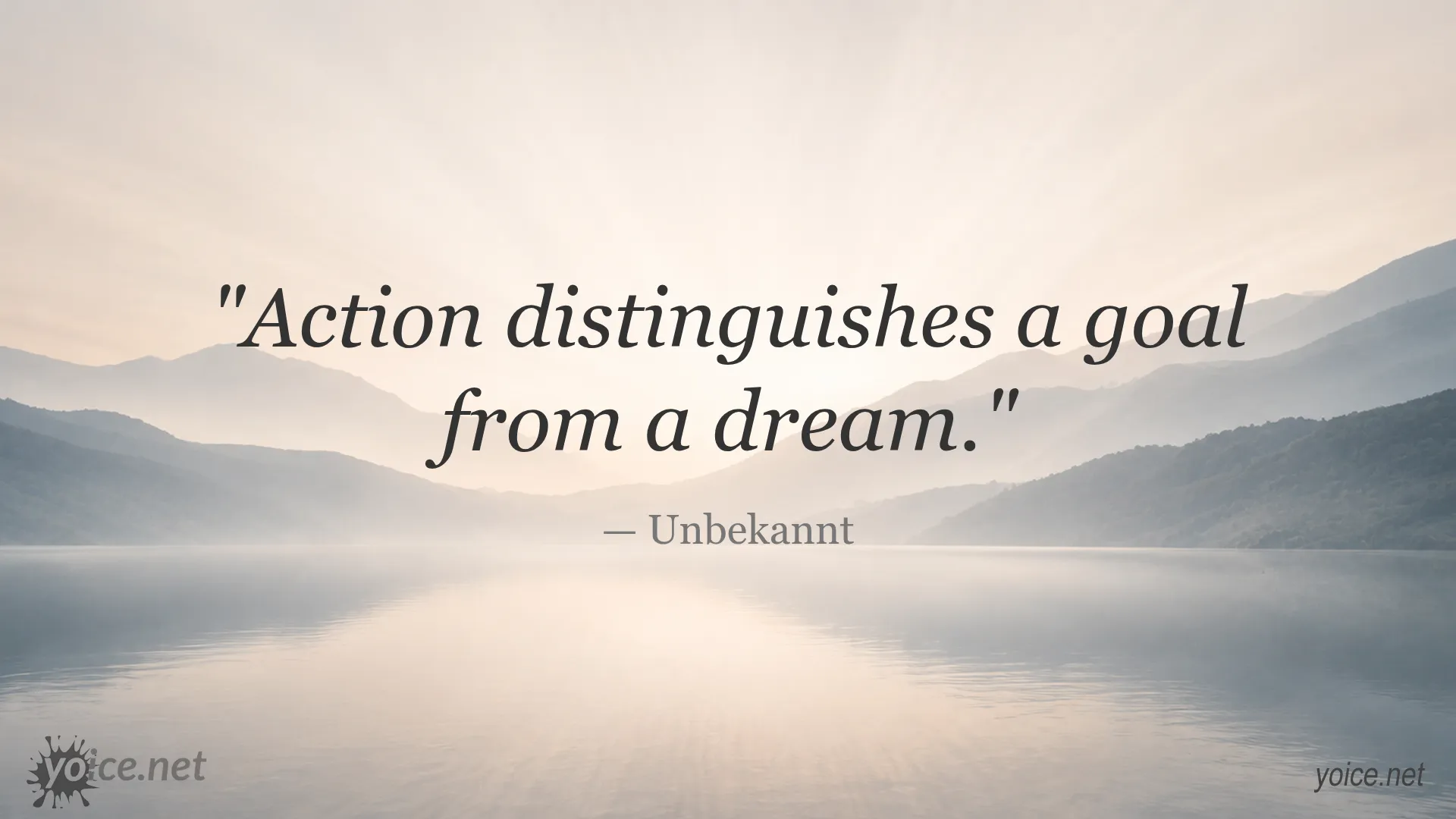 Inspirational quote by Unbekannt saying Action distinguishes a goal from a dream