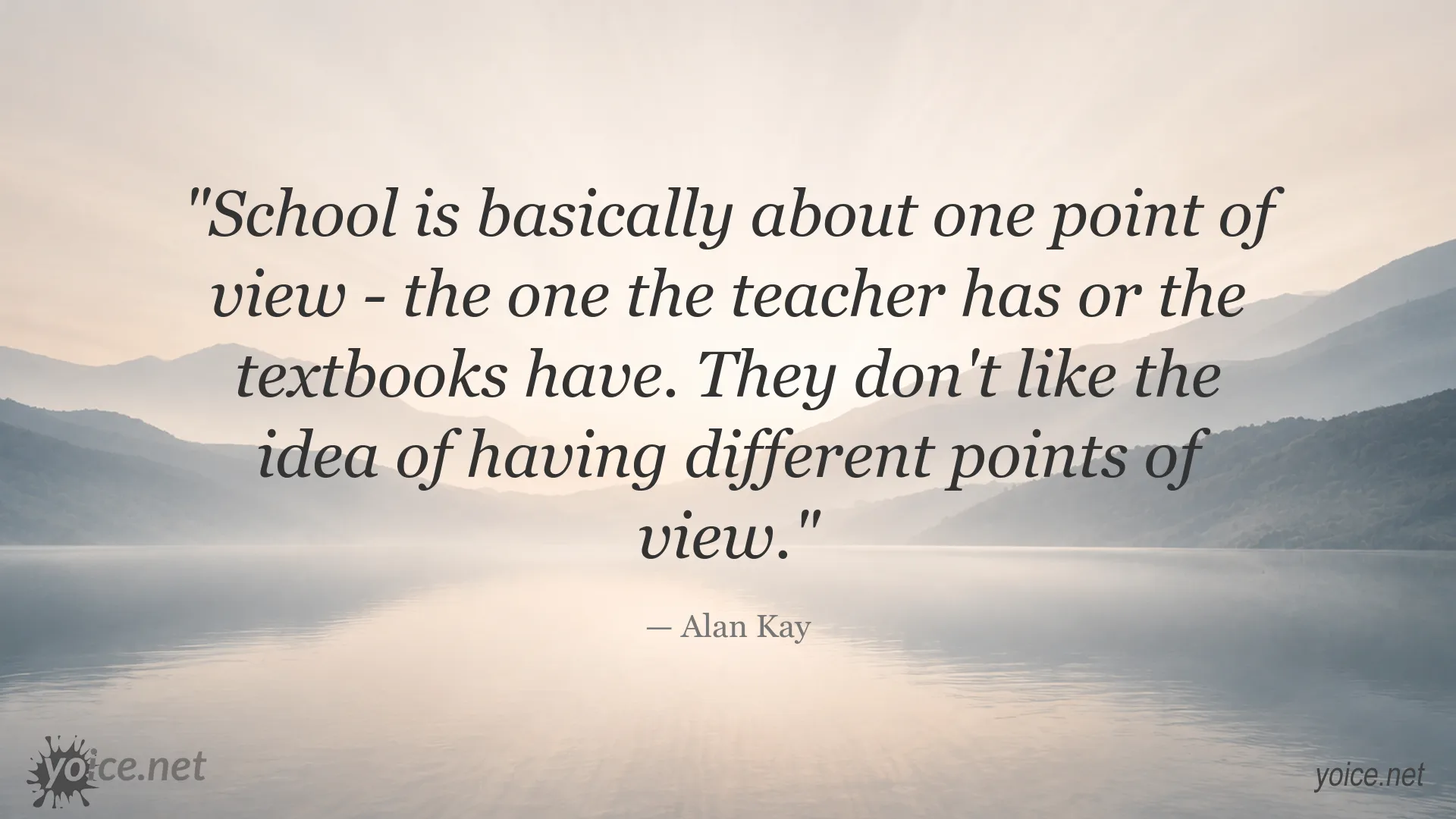 Alan Kay quote about school and the importance of different points of view