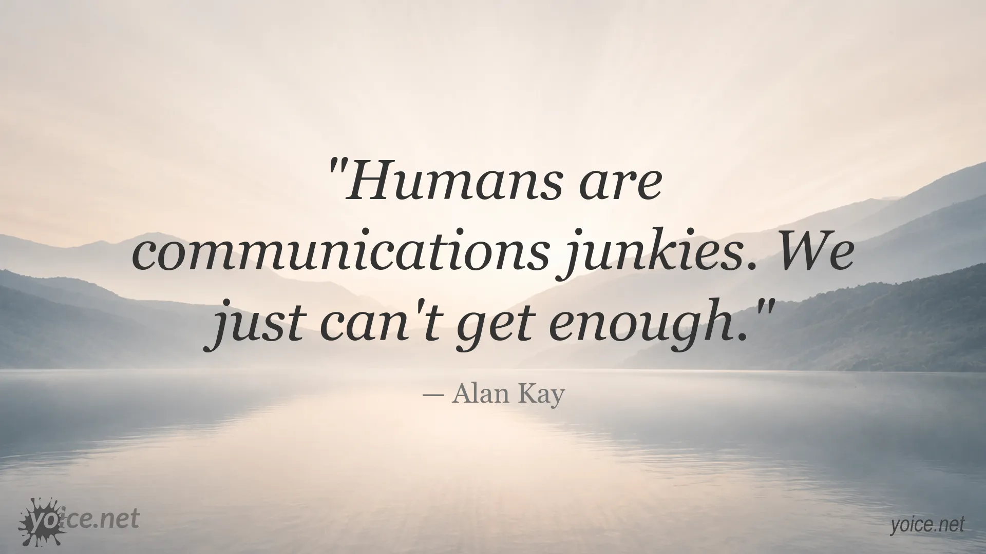 Inspirational communication quote by Alan Kay