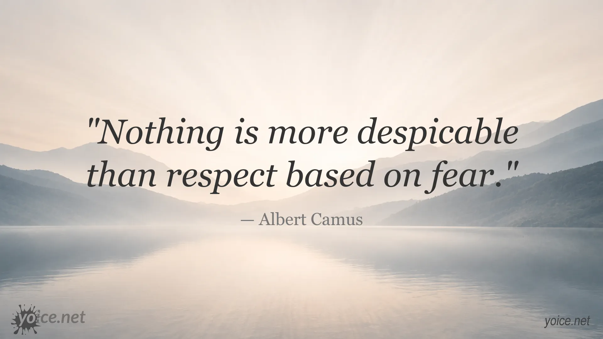 Quote image by Albert Camus about respect and fear