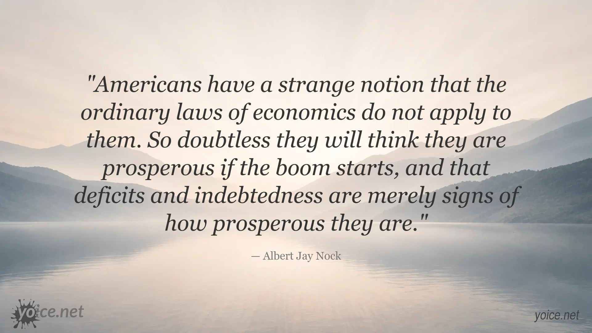 Albert Jay Nock quote image about economic laws, prosperity, deficits, and indebtedness