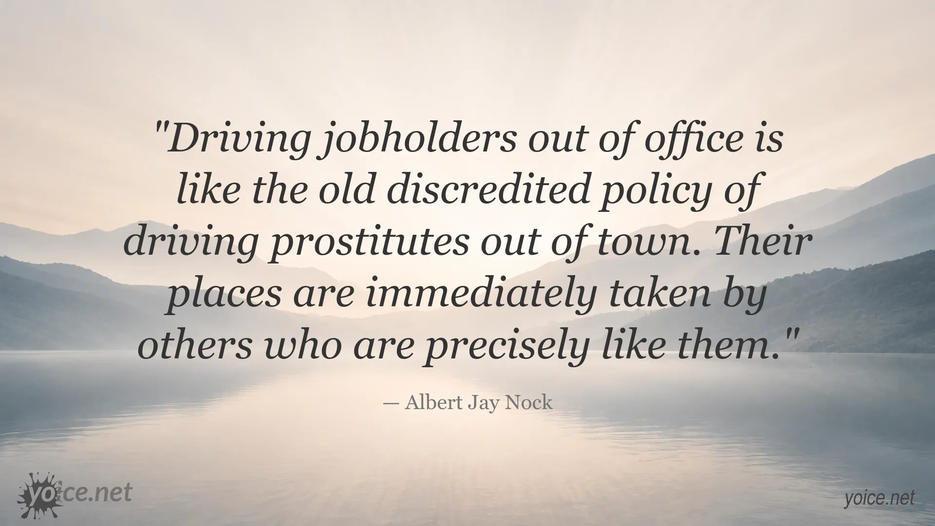 Albert Jay Nock quote about officeholders and changes in political power