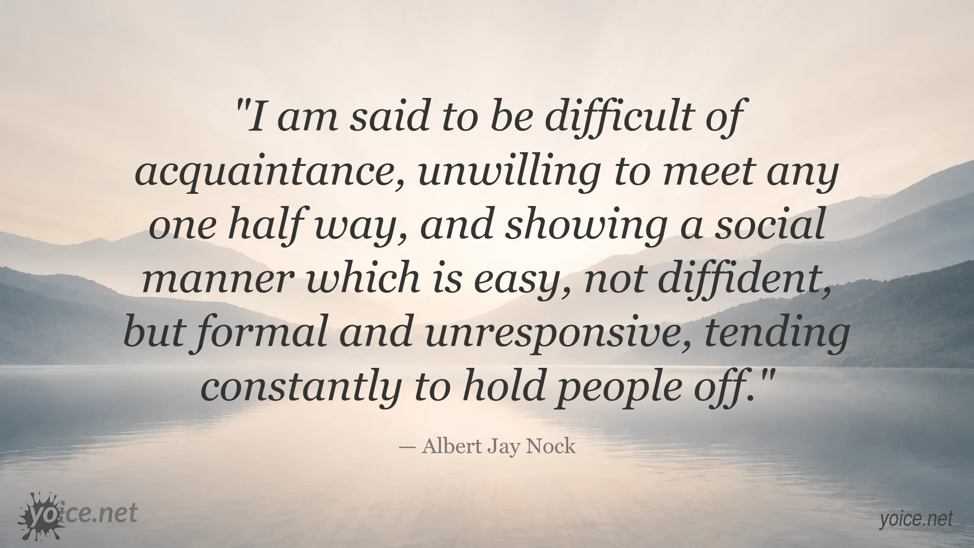 Albert Jay Nock quote about being difficult of acquaintance and maintaining a formal, unresponsive social manner