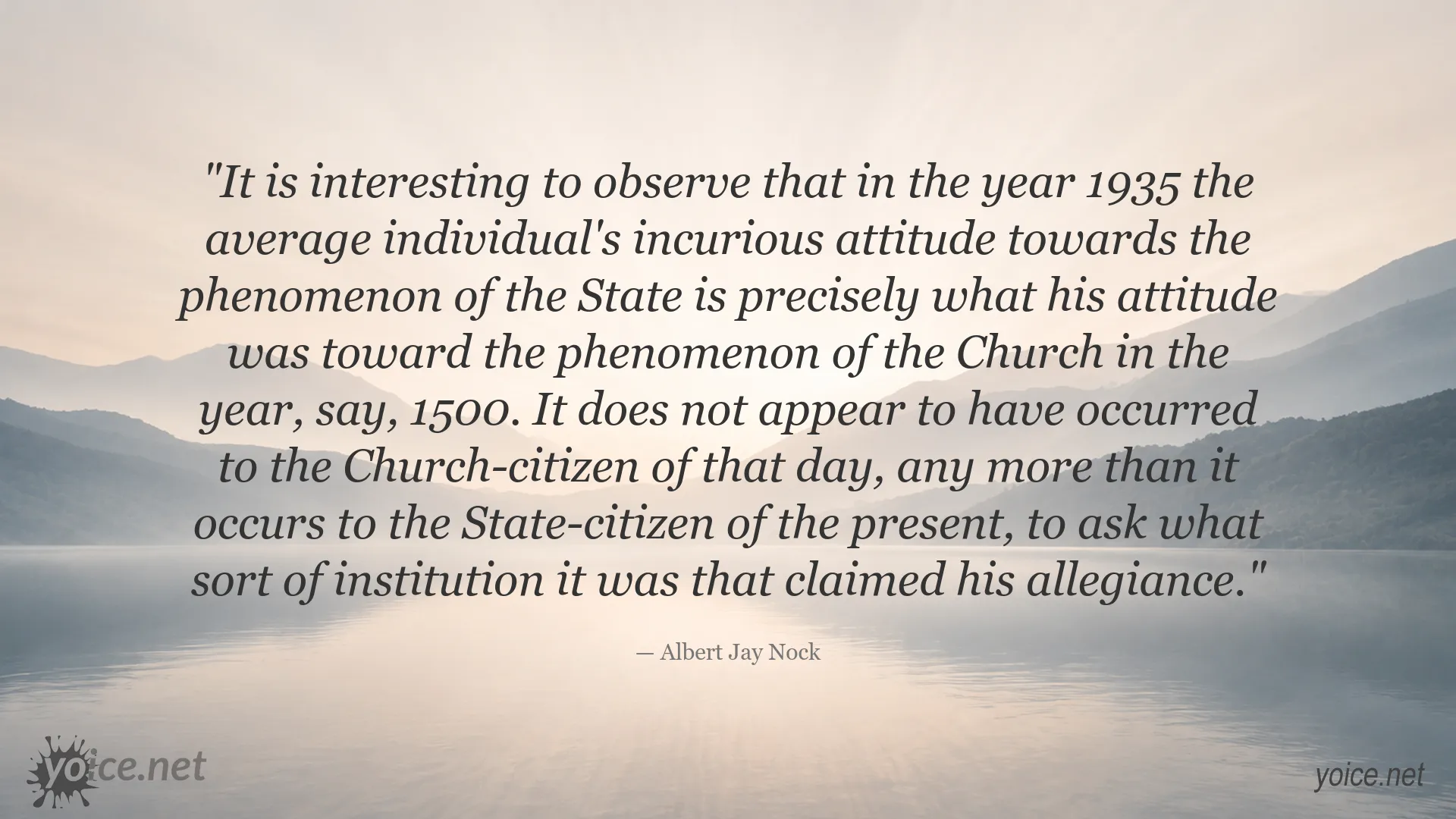 Albert Jay Nock quote about the State, the Church, and individual curiosity