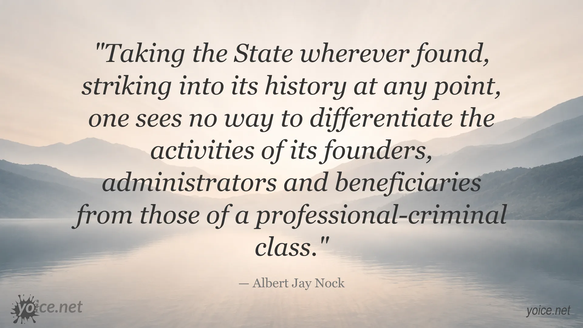 Albert Jay Nock quote about the State and professional criminals