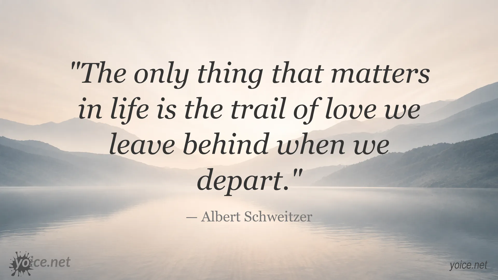 Quote by Albert Schweitzer about the importance of love in life