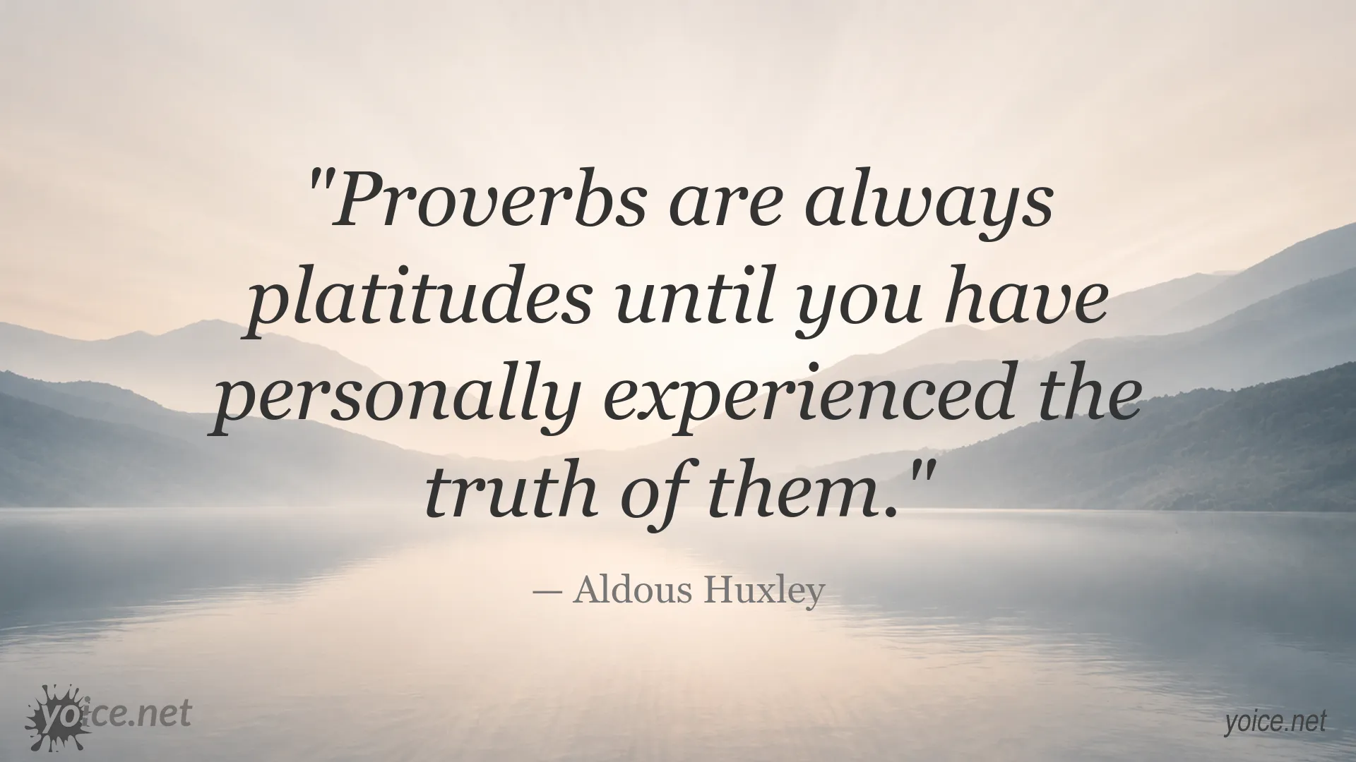Aldous Huxley quote image about how personal experience reveals the truth in proverbs