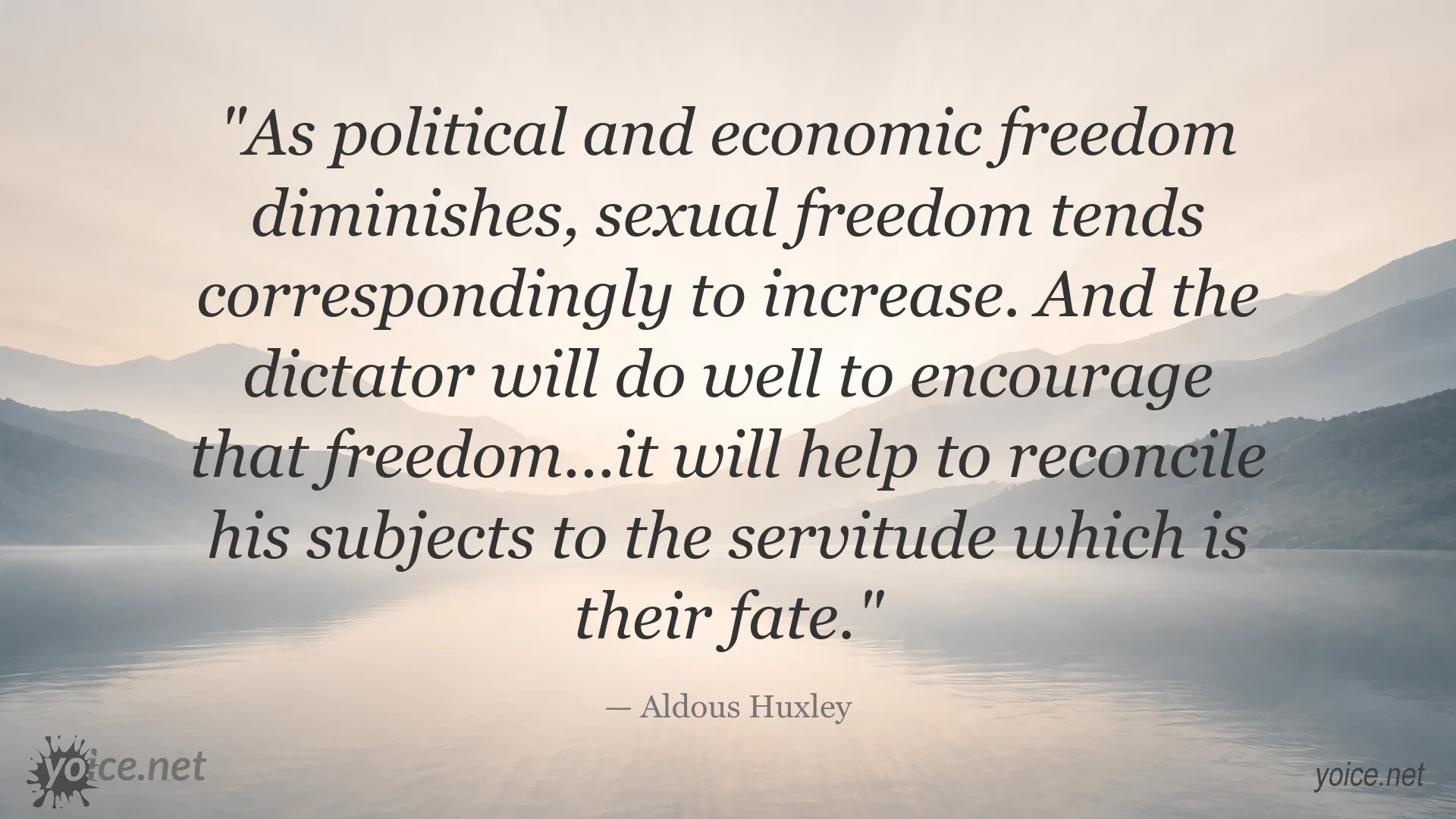 Aldous Huxley quote about freedom and dictatorship