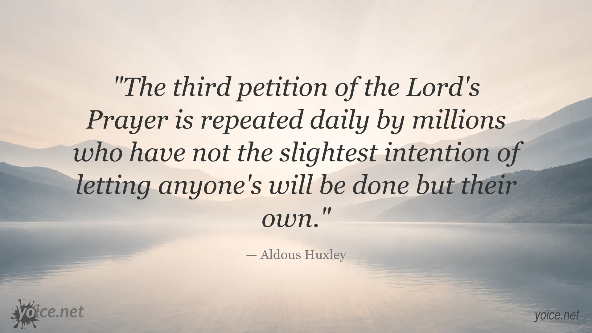 Aldous Huxley quote about personal will and the Lord's Prayer
