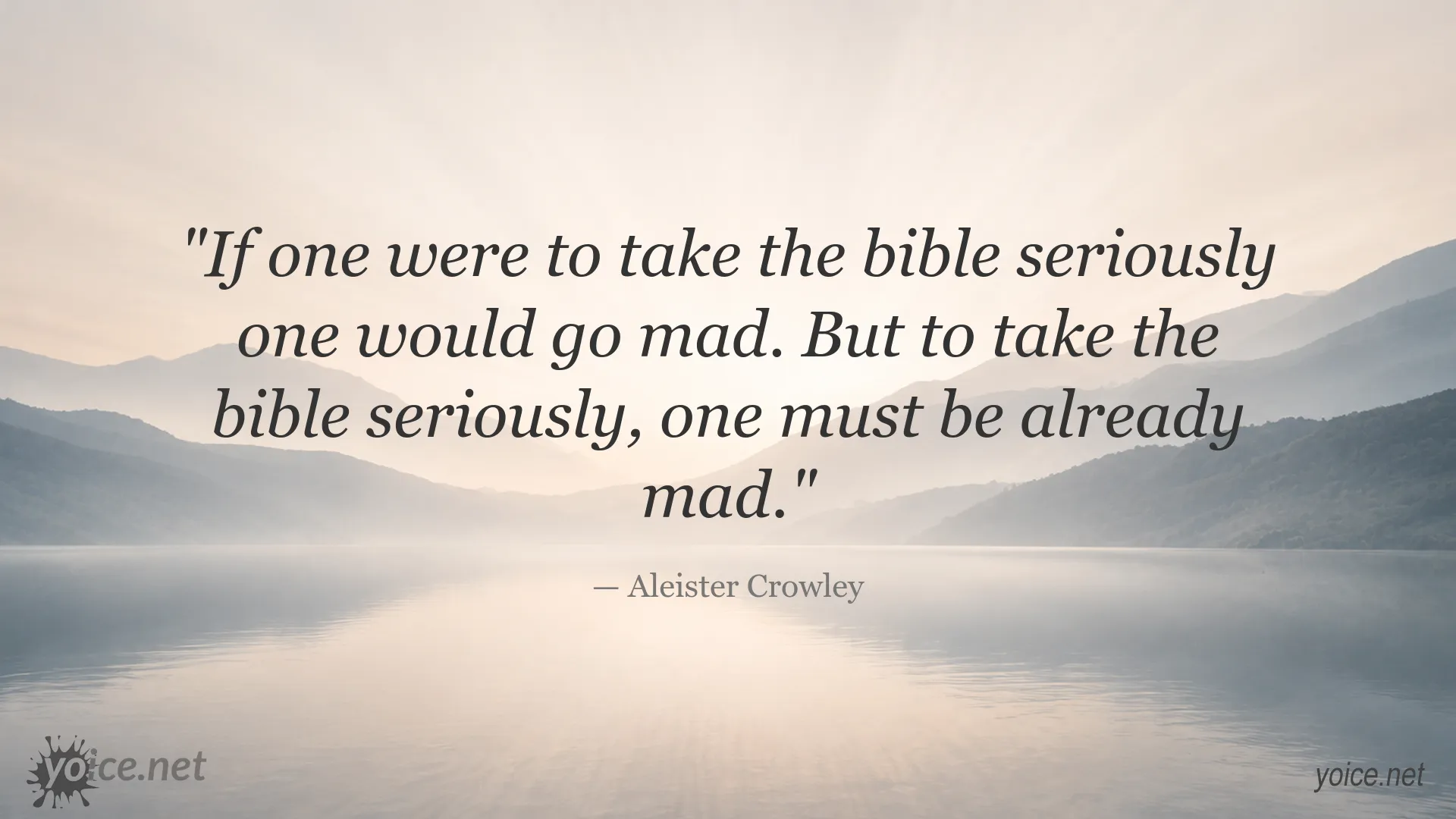 Aleister Crowley quote about taking the Bible seriously and reason