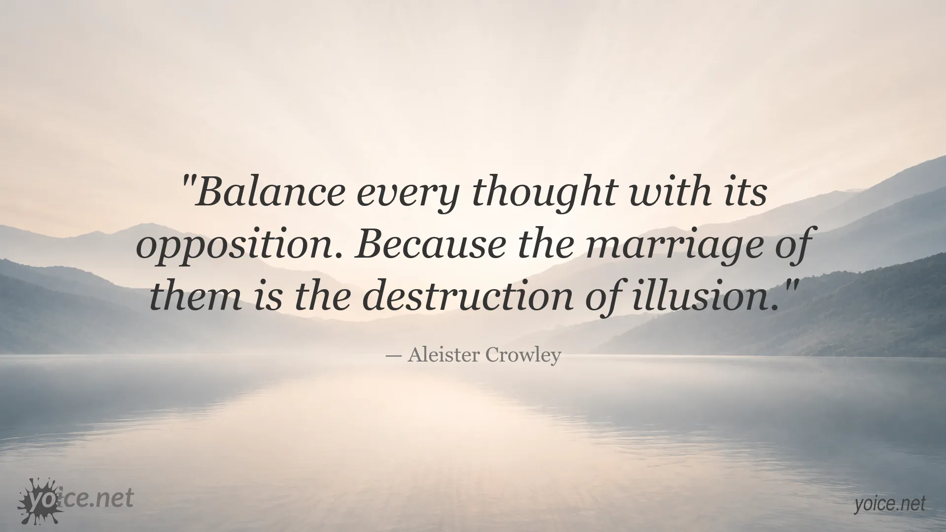 Aleister Crowley quote about balancing thoughts and destroying illusion