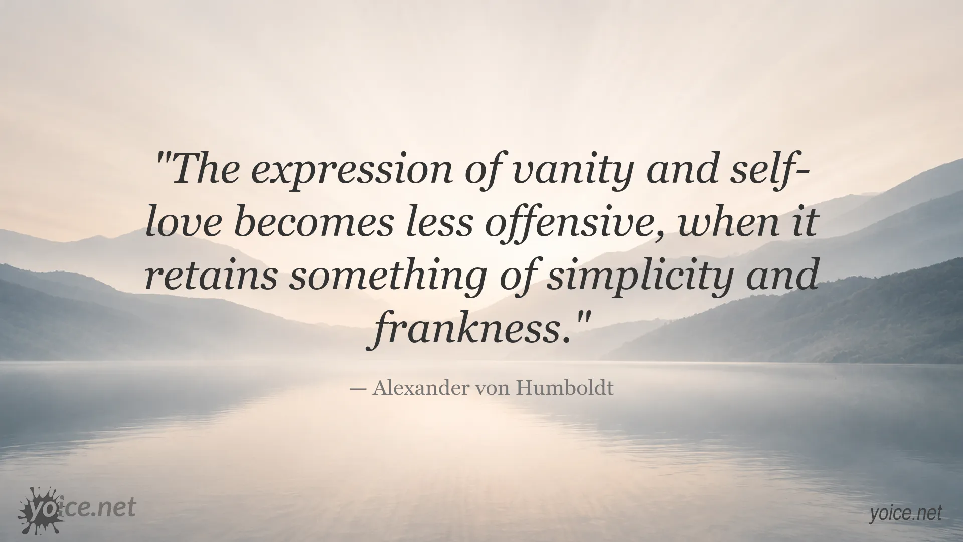Alexander von Humboldt quote about vanity and self-love