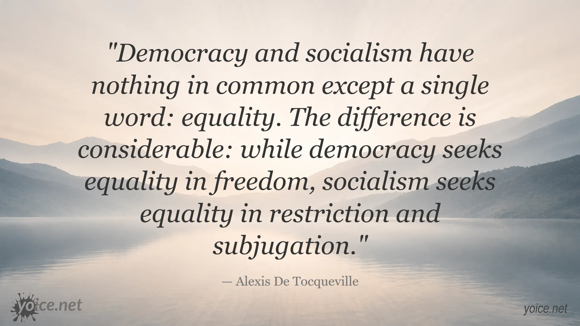 Quote by Alexis De Tocqueville on democracy and socialism about equality and freedom
