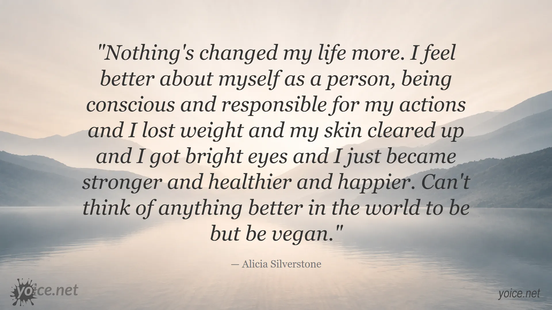 Quote about veganism benefits by Alicia Silverstone