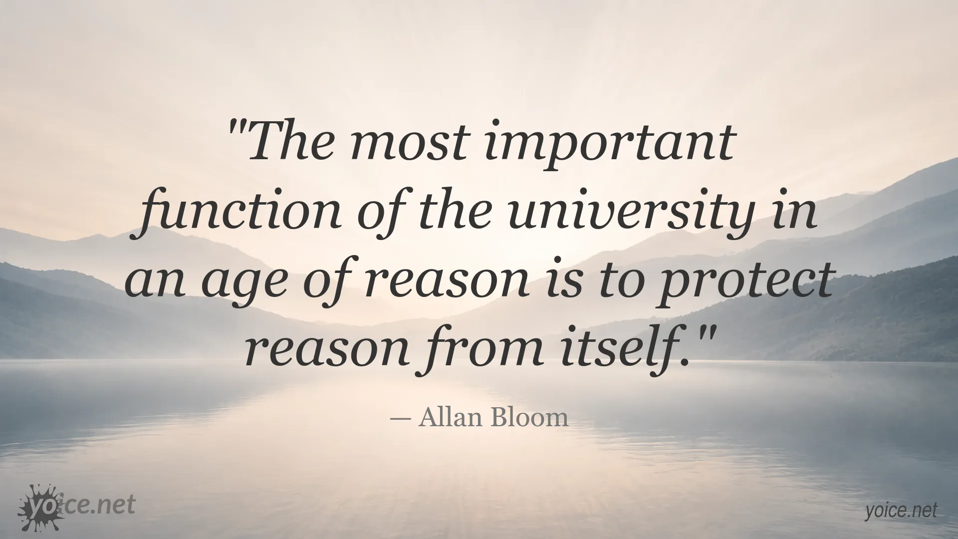 Allan Bloom quote about the university and reason
