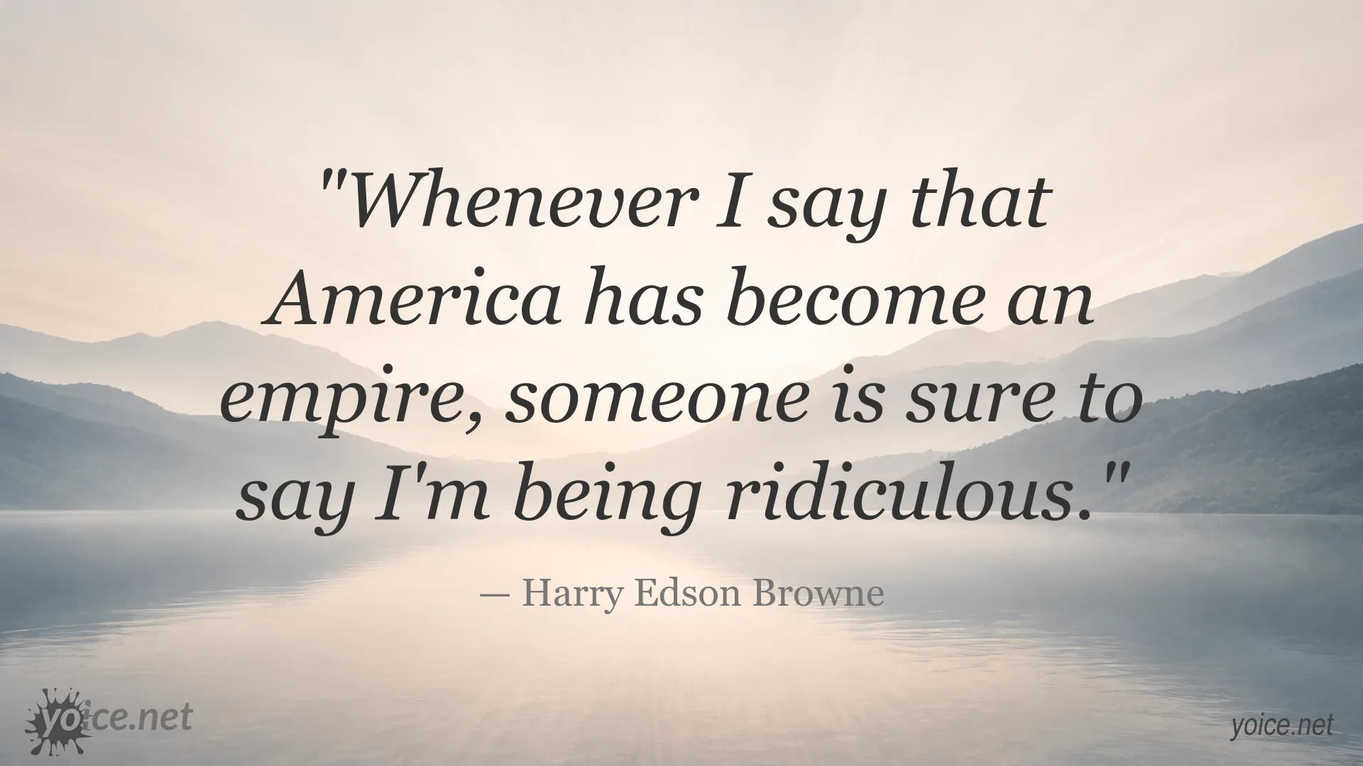 Harry Edson Browne quote about America becoming an empire