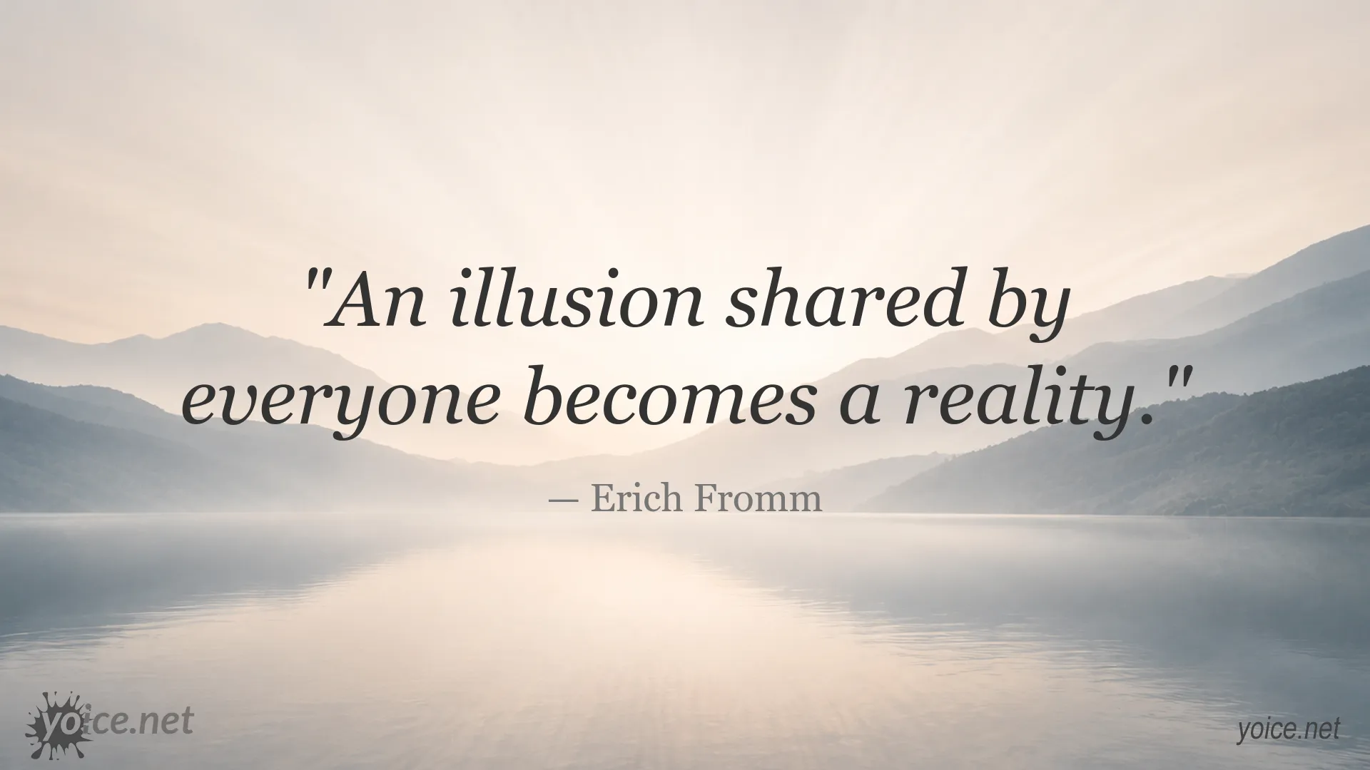 Erich Fromm quote image about an illusion shared by everyone becoming reality
