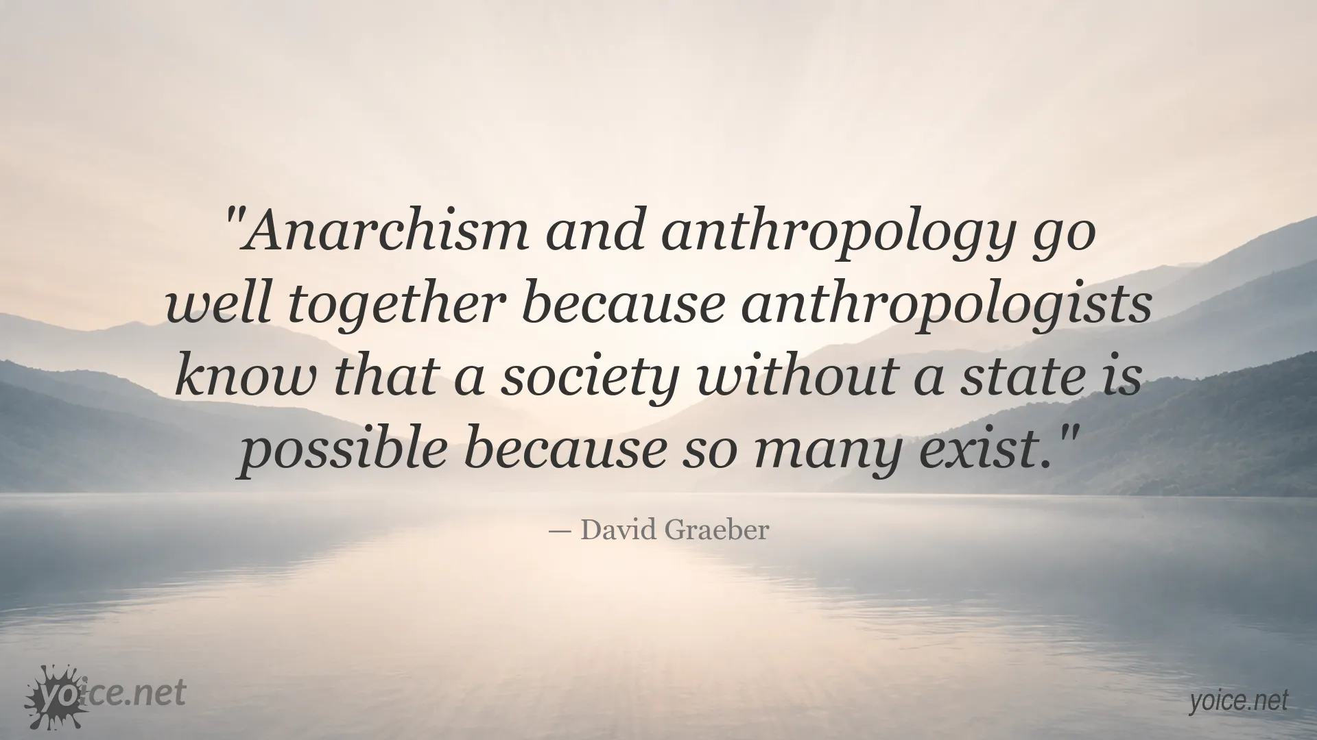 David Graeber quote about anarchism and anthropology