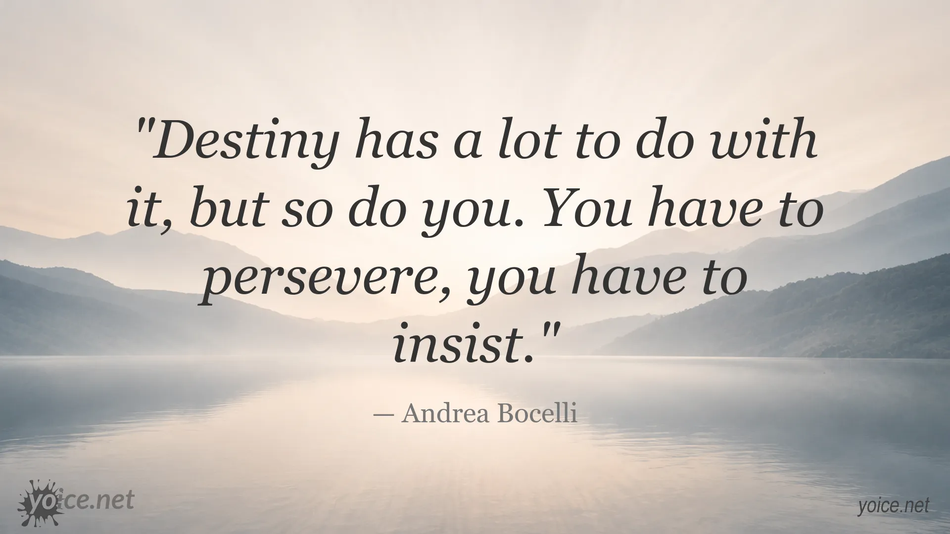 Andrea Bocelli quote about destiny and perseverance