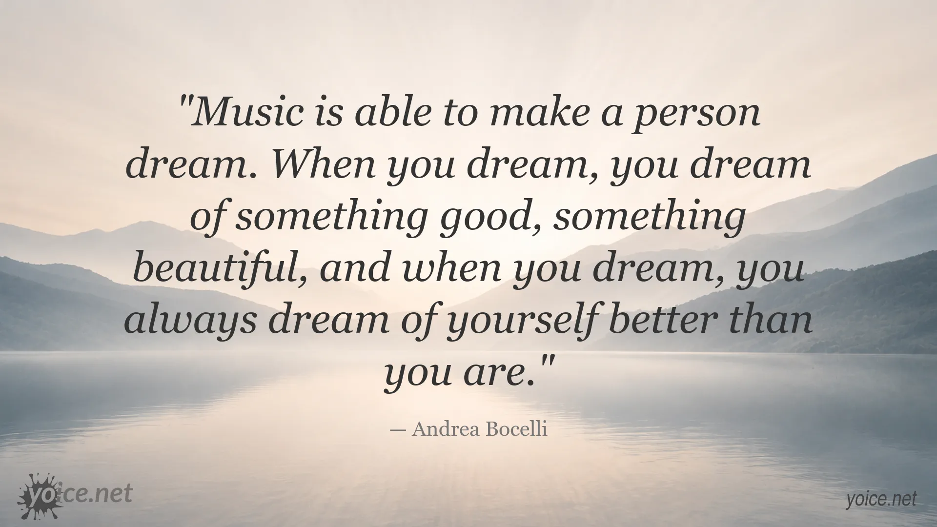 Inspirational quote image by Andrea Bocelli about music and dreams