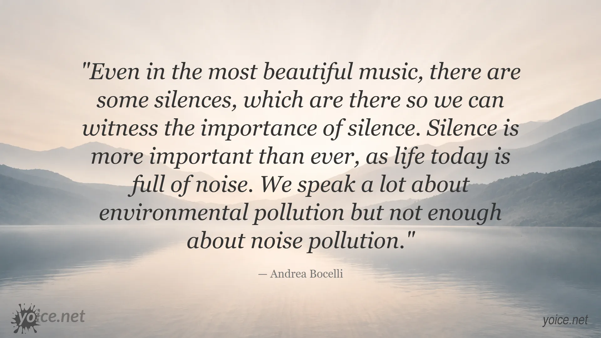 Andrea Bocelli quote about the importance of silence and noise pollution