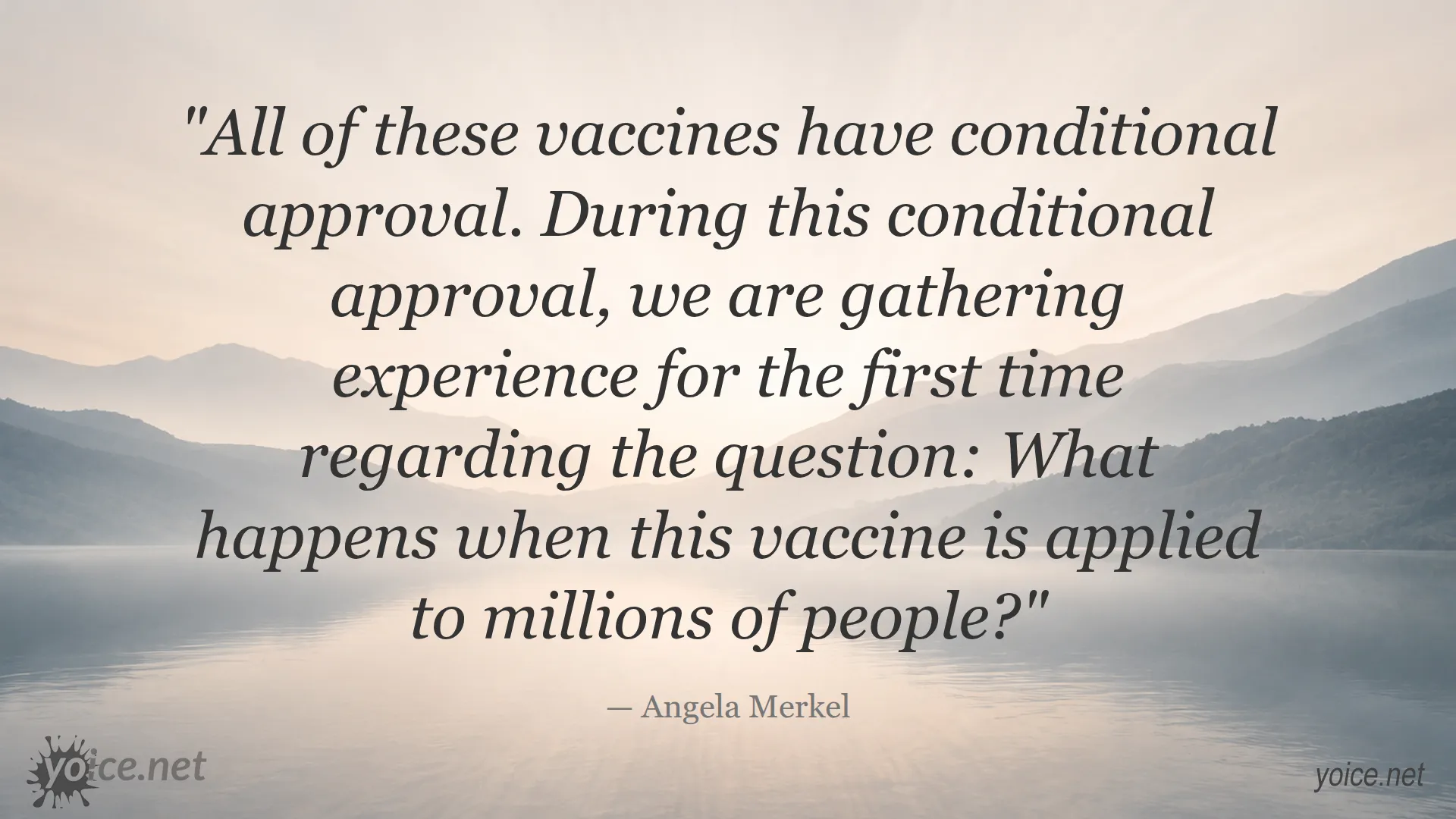 Quotation by Angela Merkel about conditional approval of vaccines and its effects on millions