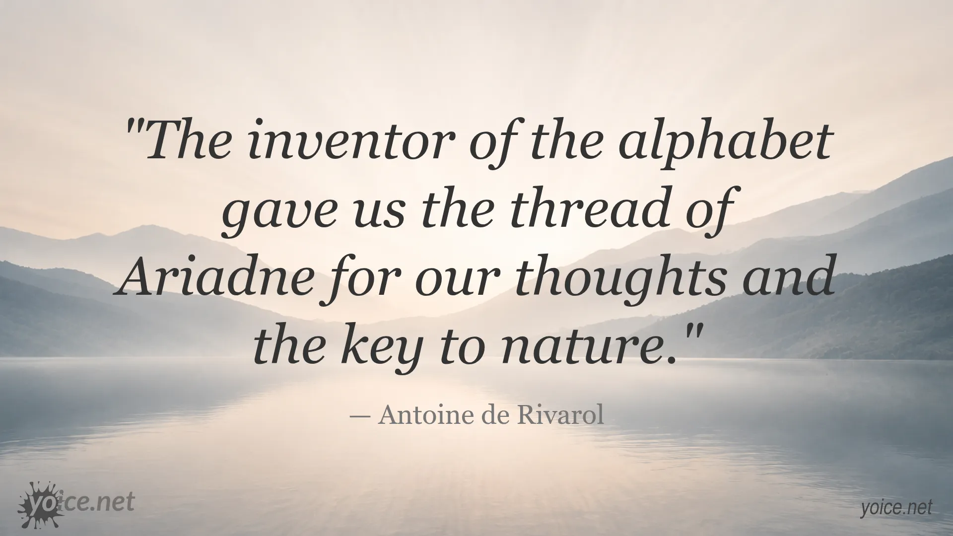 Quote by Antoine de Rivarol about the invention of the alphabet and its significance