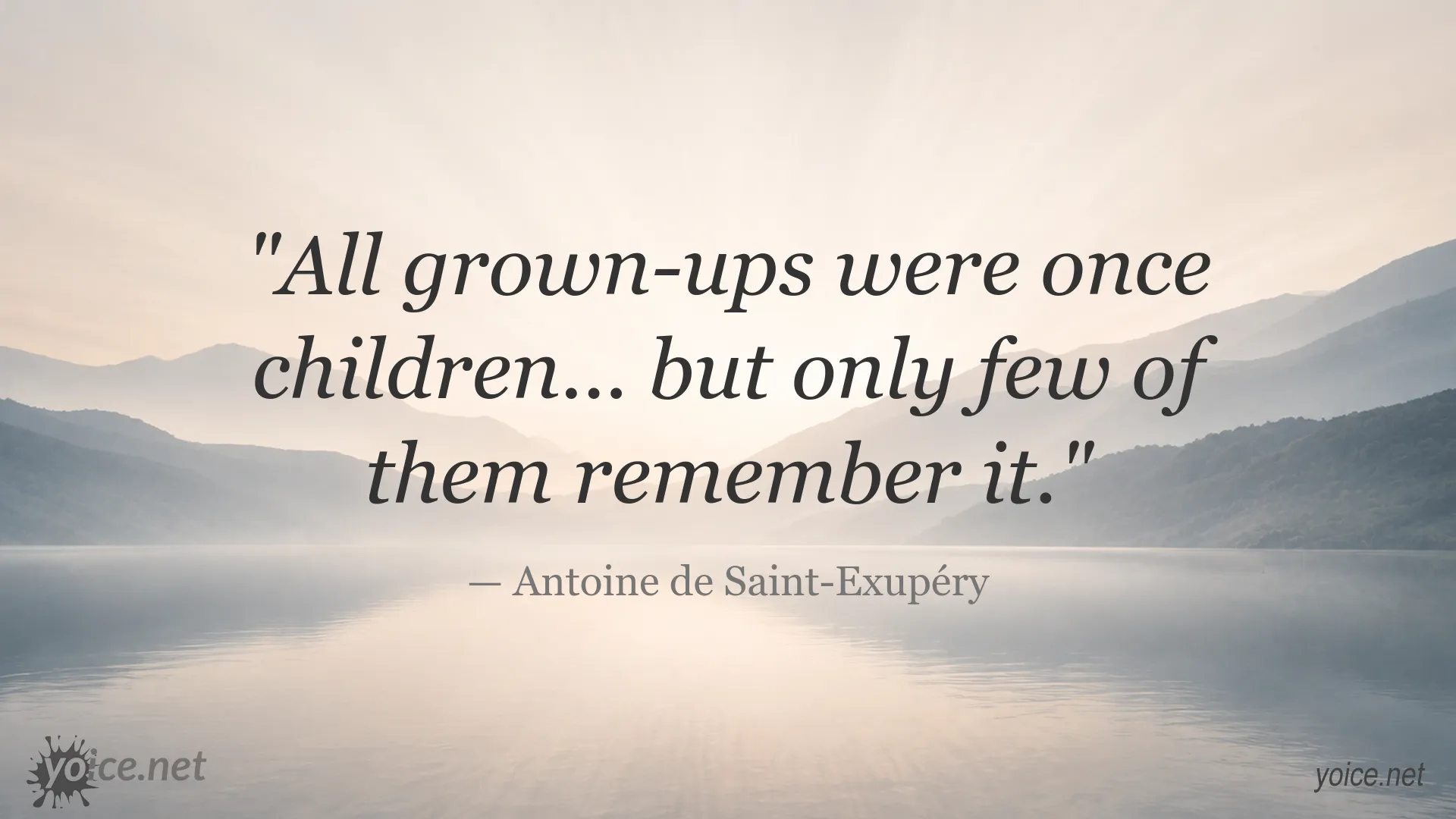 Inspirational Antoine de Saint-Exupéry quote about childhood, adulthood, and remembering the past