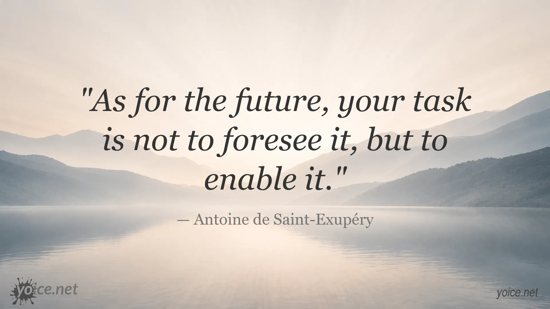 Inspirational quote image by Antoine de Saint-Exupéry about enabling the future