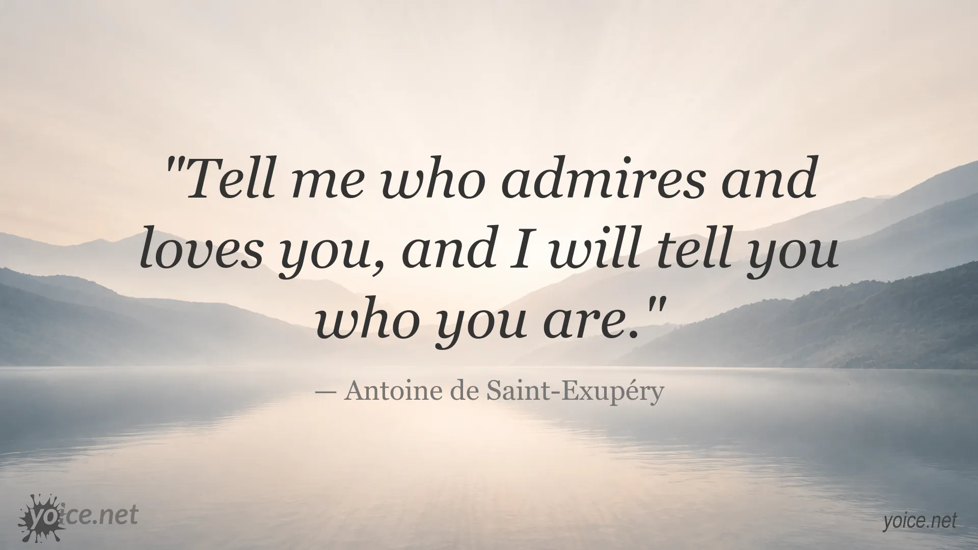 Inspirational Antoine de Saint-Exupéry quote about admiration and love