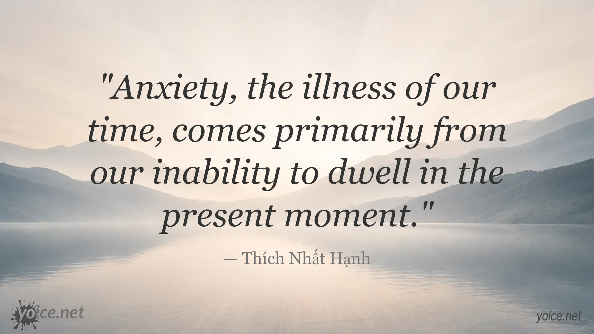 Inspirational quote image about anxiety and living in the present by Thích Nhất Hạnh