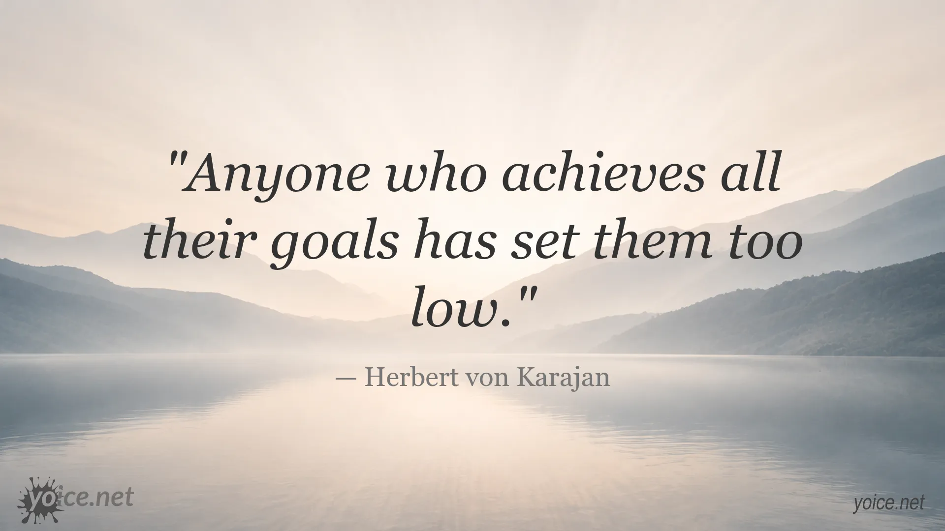 Motivational quote by Herbert von Karajan about setting goals