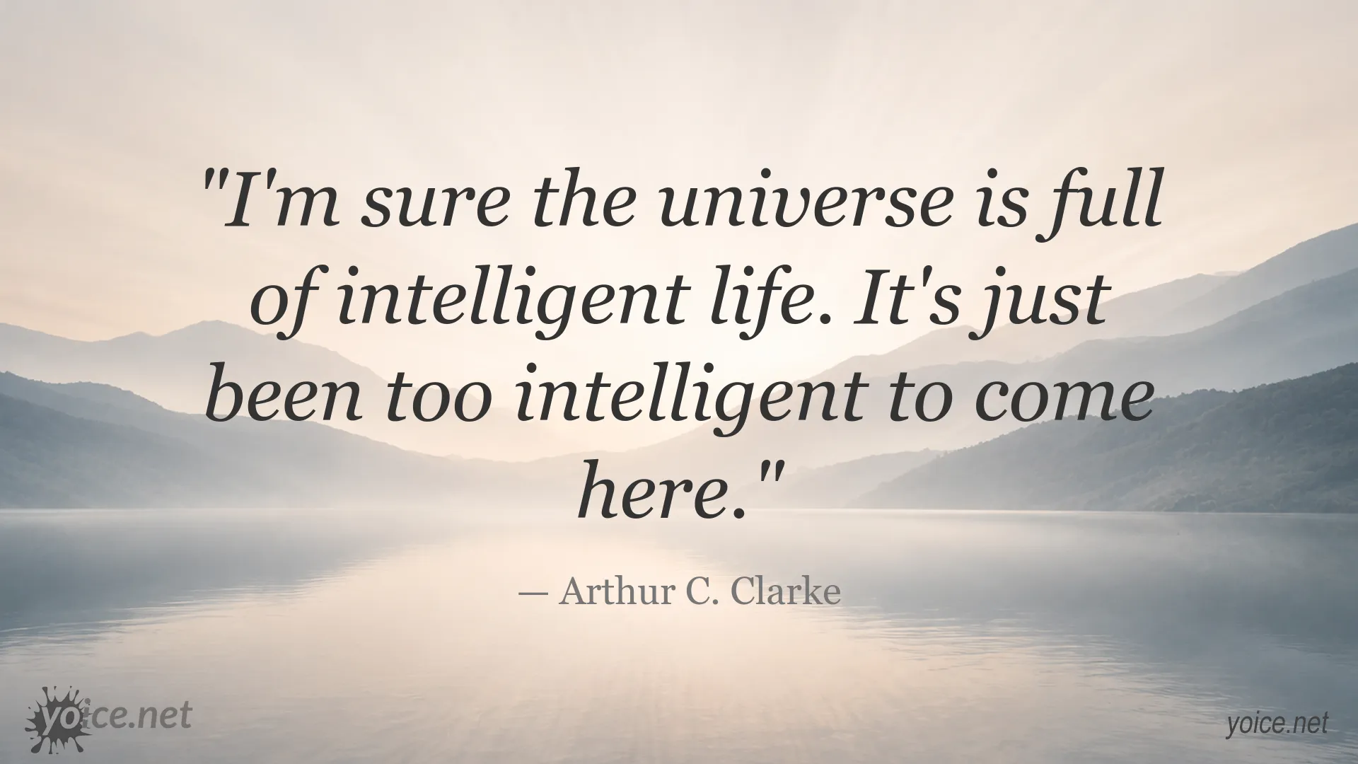 Arthur C. Clarke quote about intelligent life in the universe