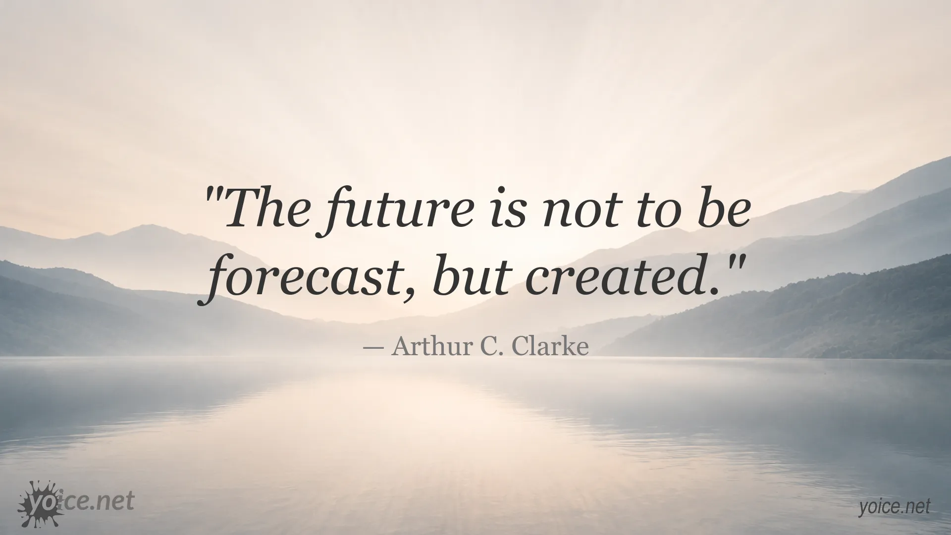 Inspirational quote image featuring Arthur C. Clarke on creating the future