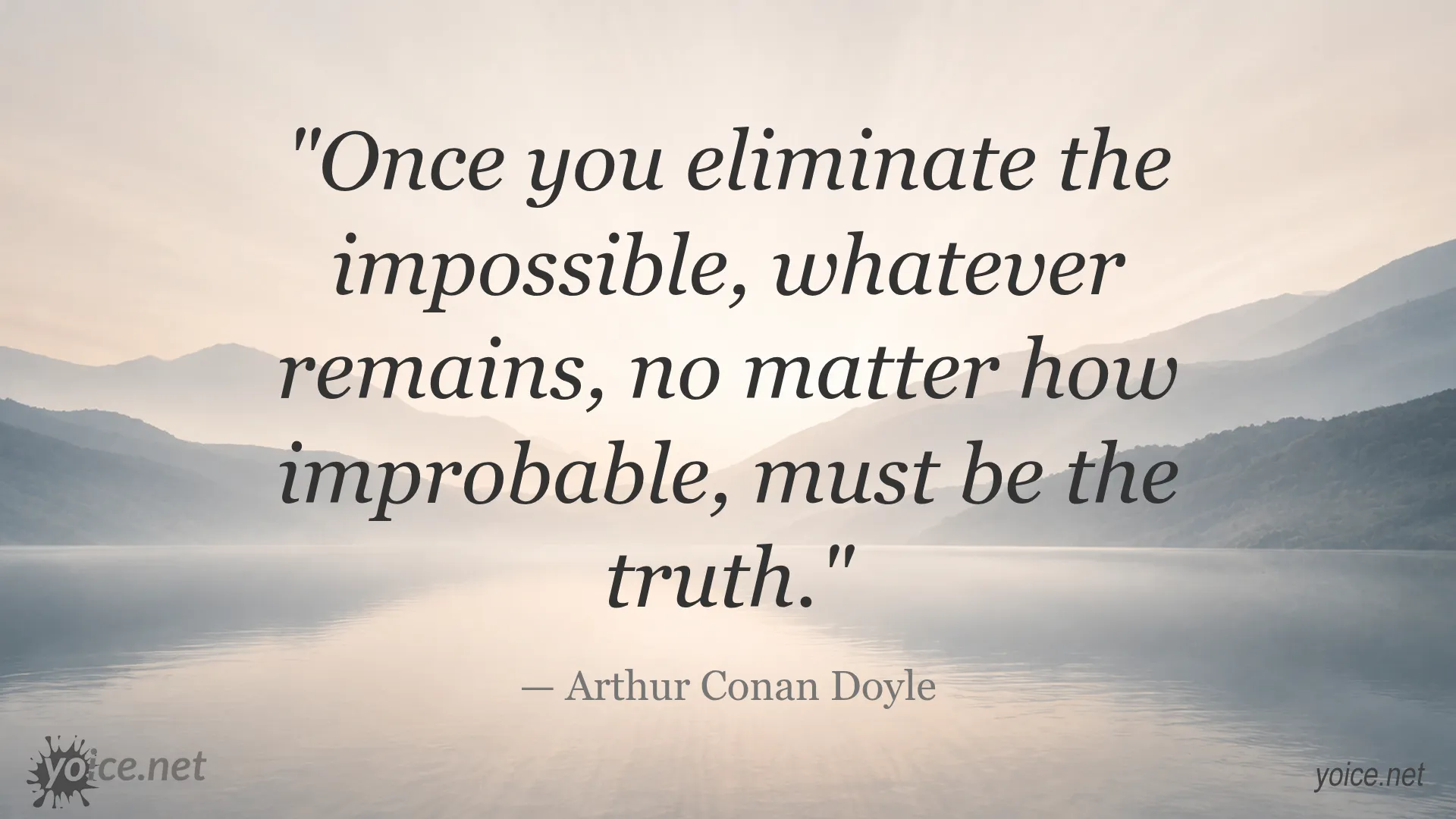 Quote about truth by eliminating the impossible by Arthur Conan Doyle