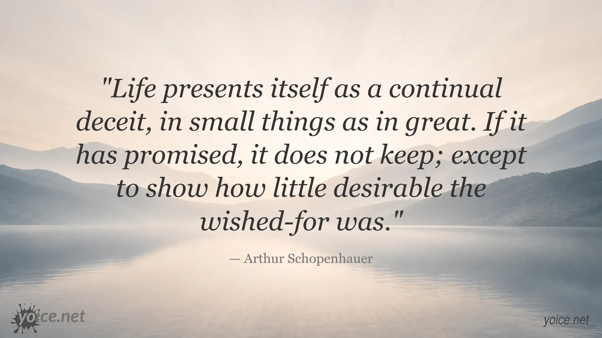 Arthur Schopenhauer quote about life, promises, and deceit