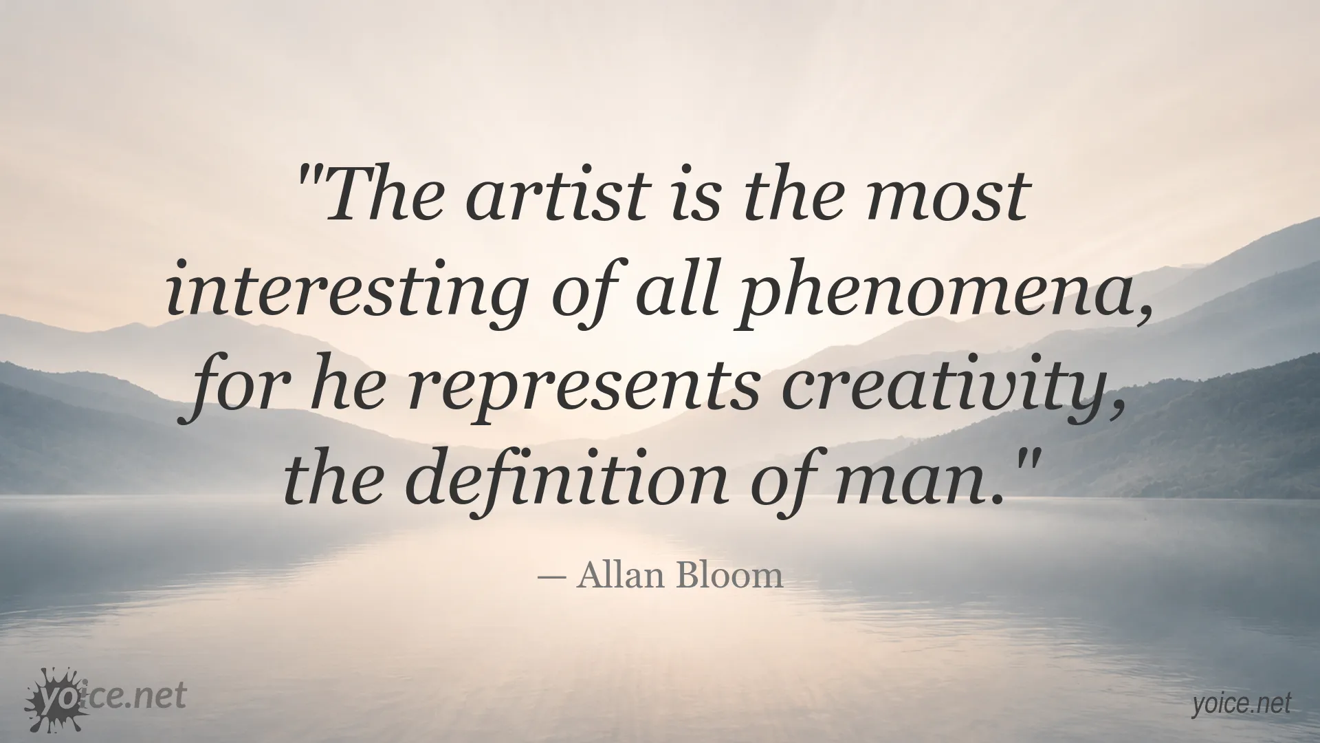 Quote about artists and creativity by Allan Bloom