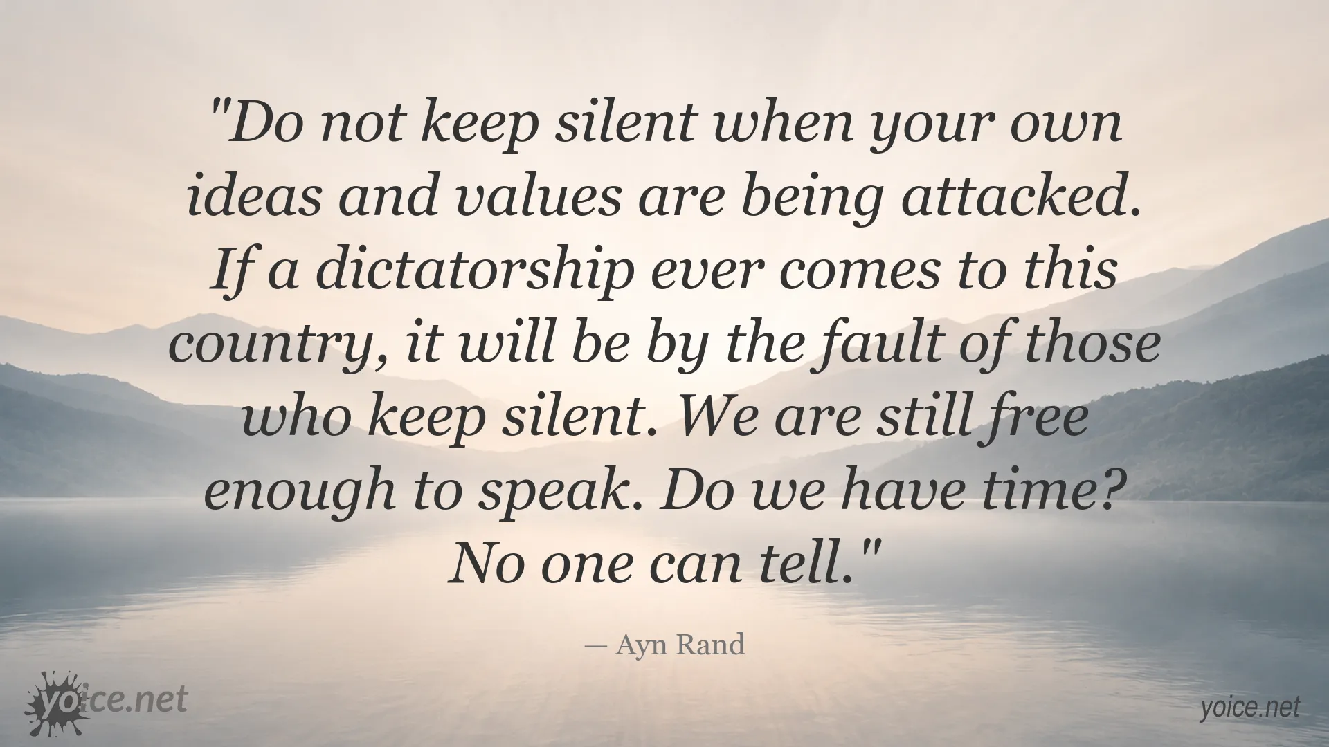Ayn Rand quote about freedom, speaking up, and the dangers of silence