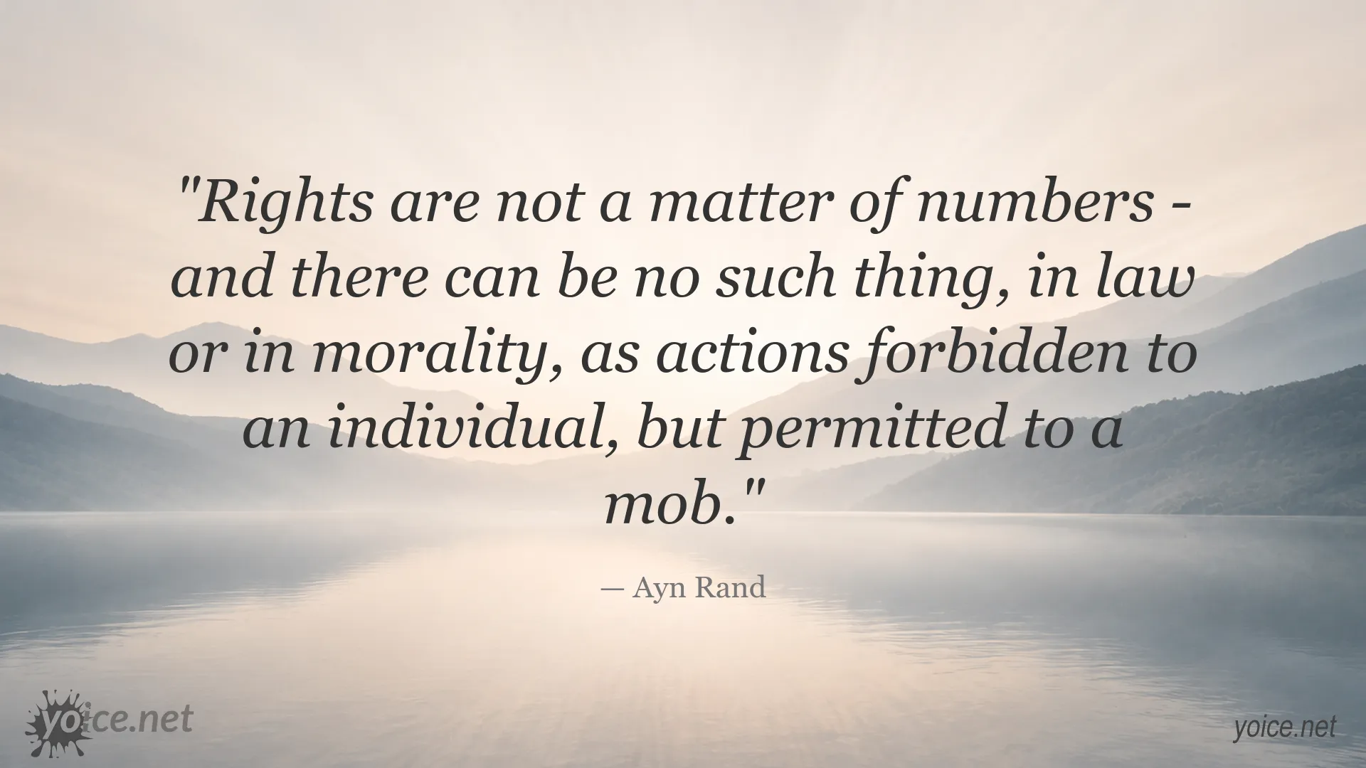 Ayn Rand quote about individual rights, law, morality, and the dangers of mob rule