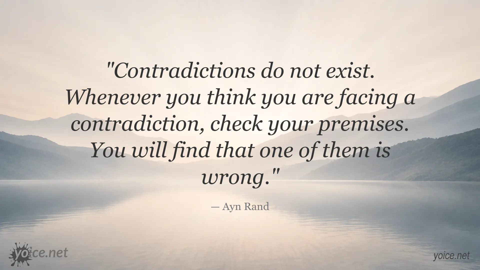 Ayn Rand quote about checking your premises when facing a contradiction