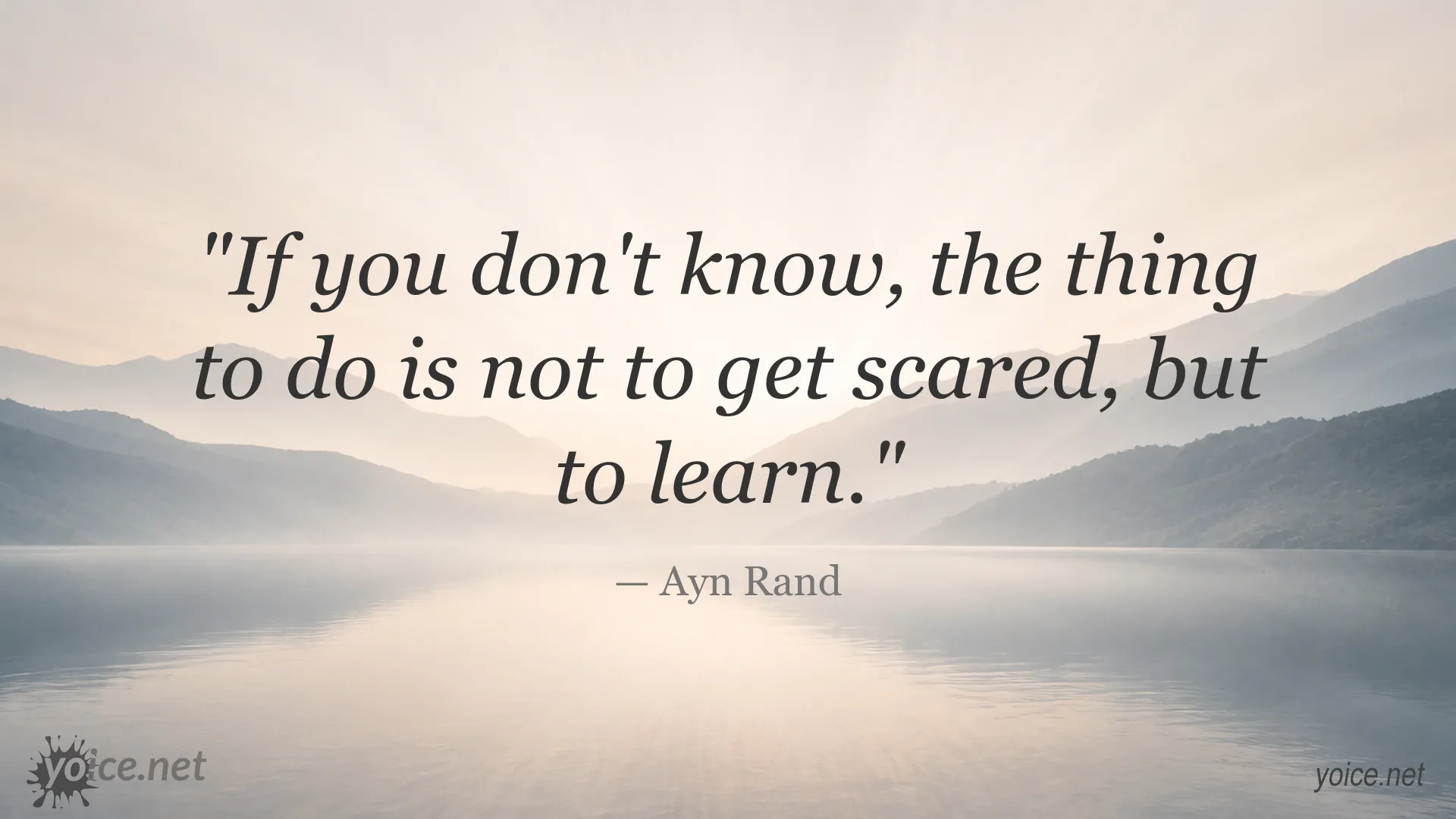 Ayn Rand quote image about learning and overcoming fear