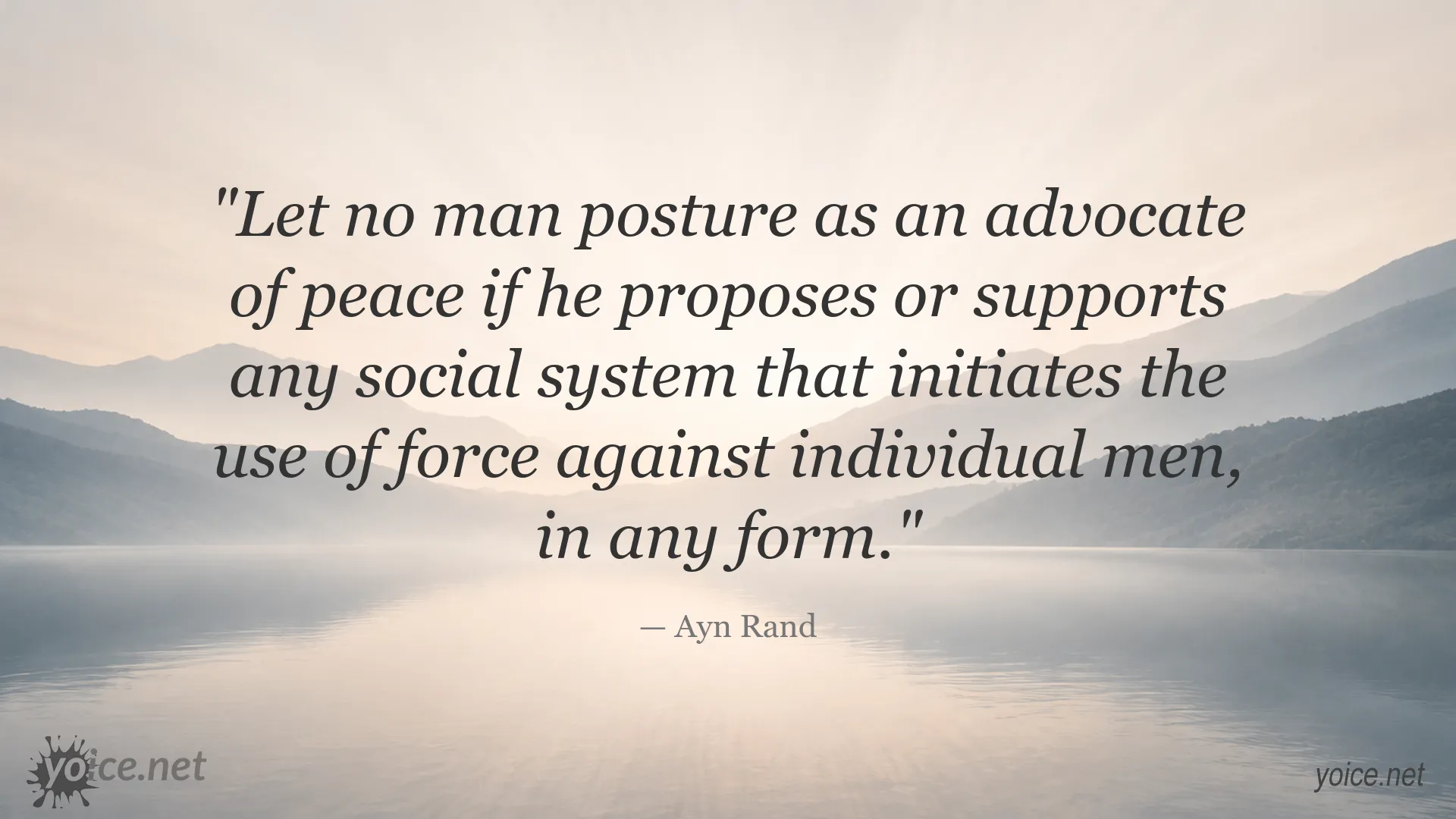 Ayn Rand quote about peace and opposing the initiation of force in social systems