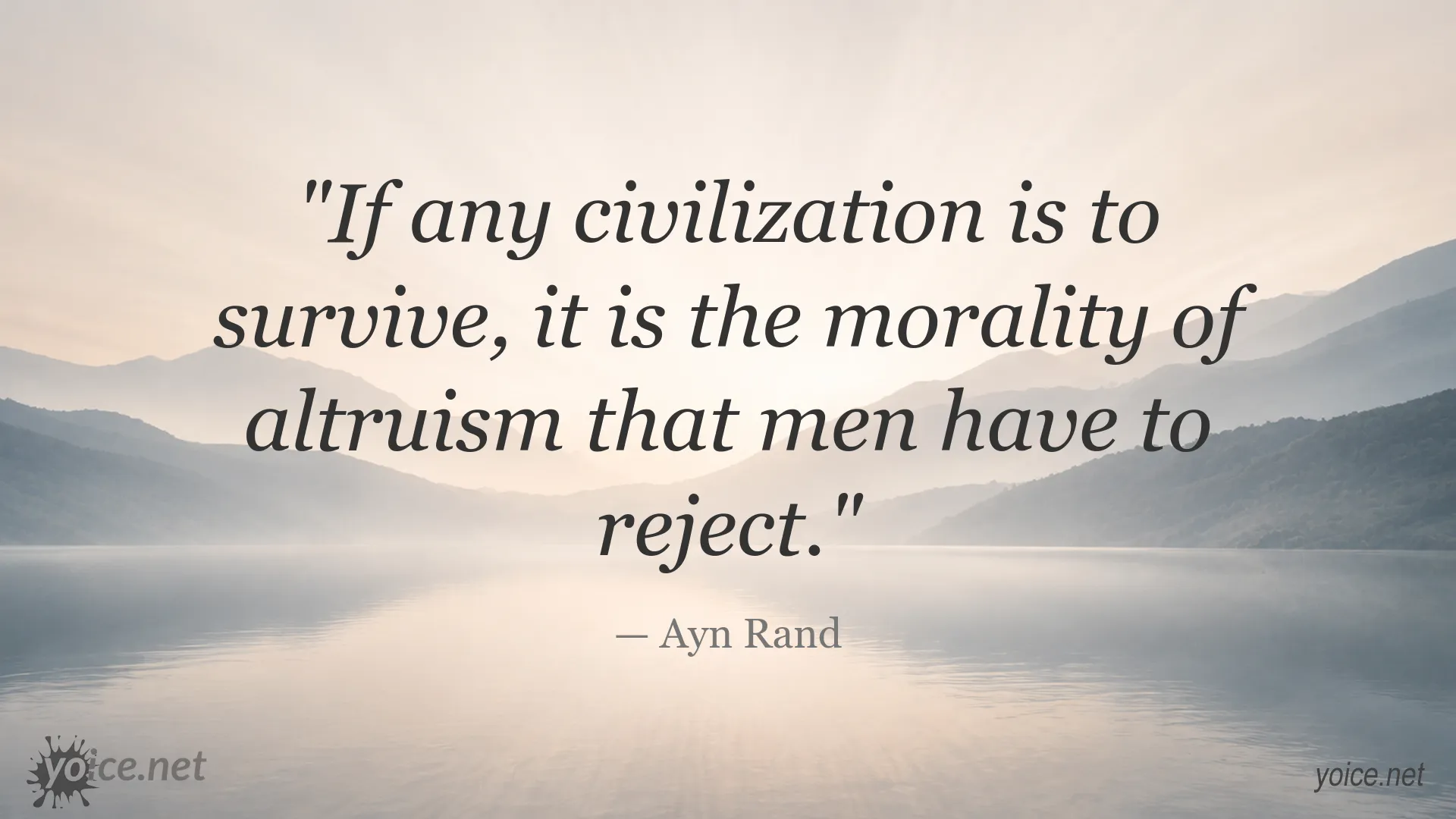 Ayn Rand quote about altruism and the survival of civilization