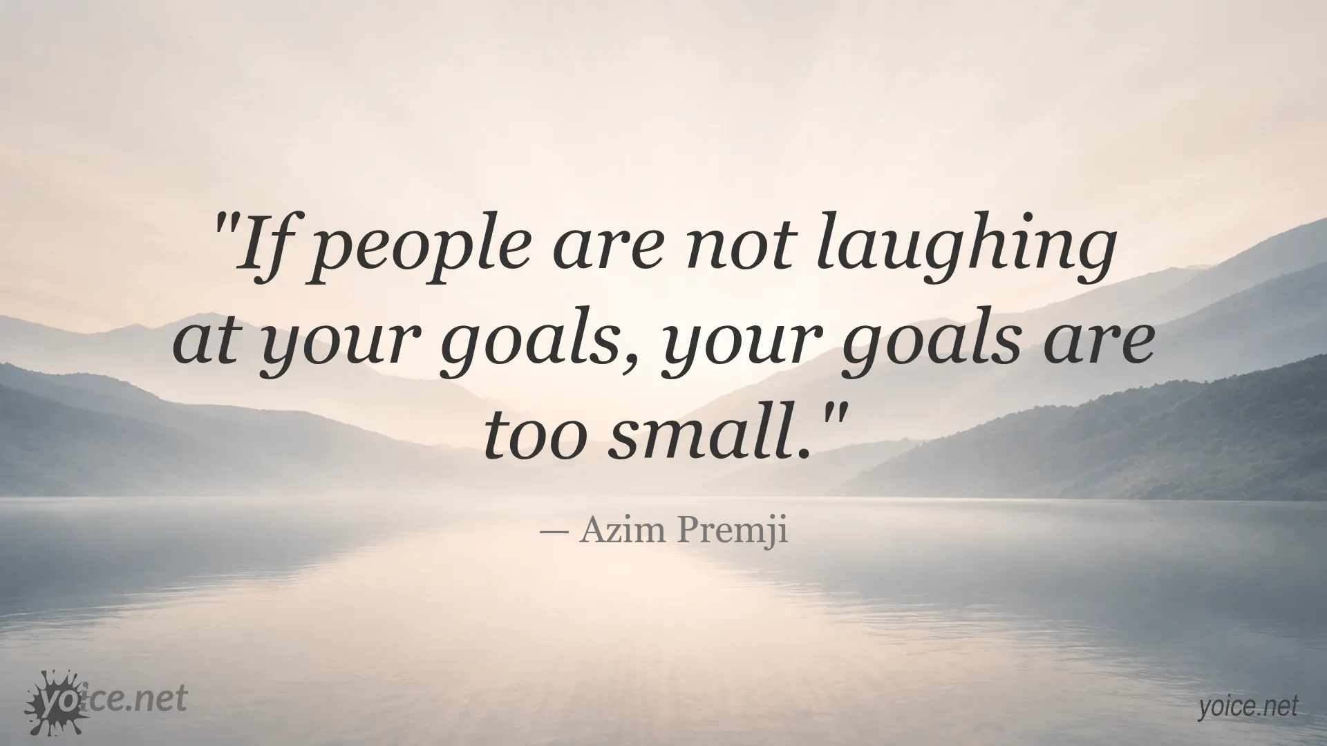 Inspirational quote by Azim Premji about setting big goals