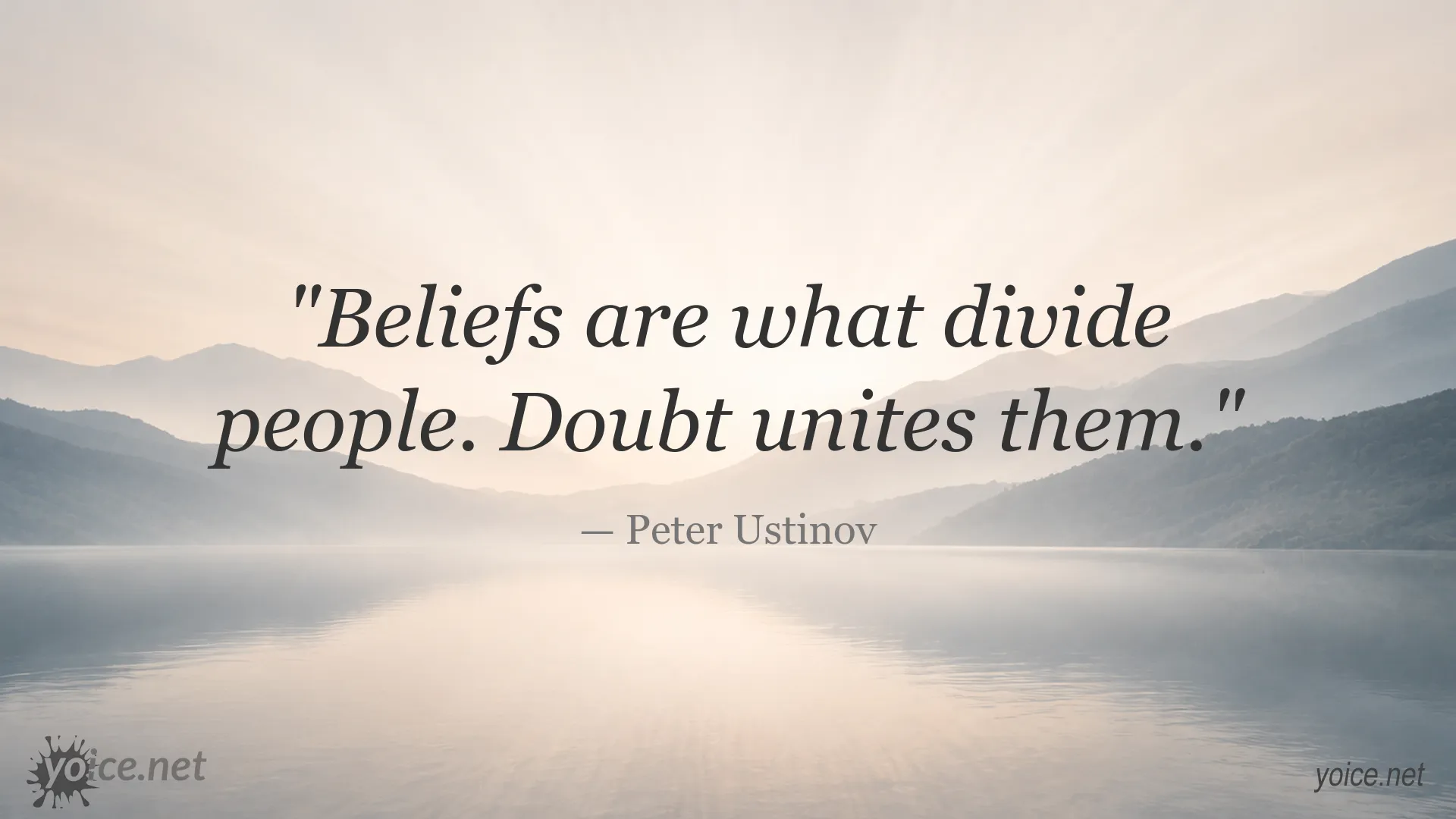 Inspirational quote image featuring Peter Ustinov about beliefs and unity