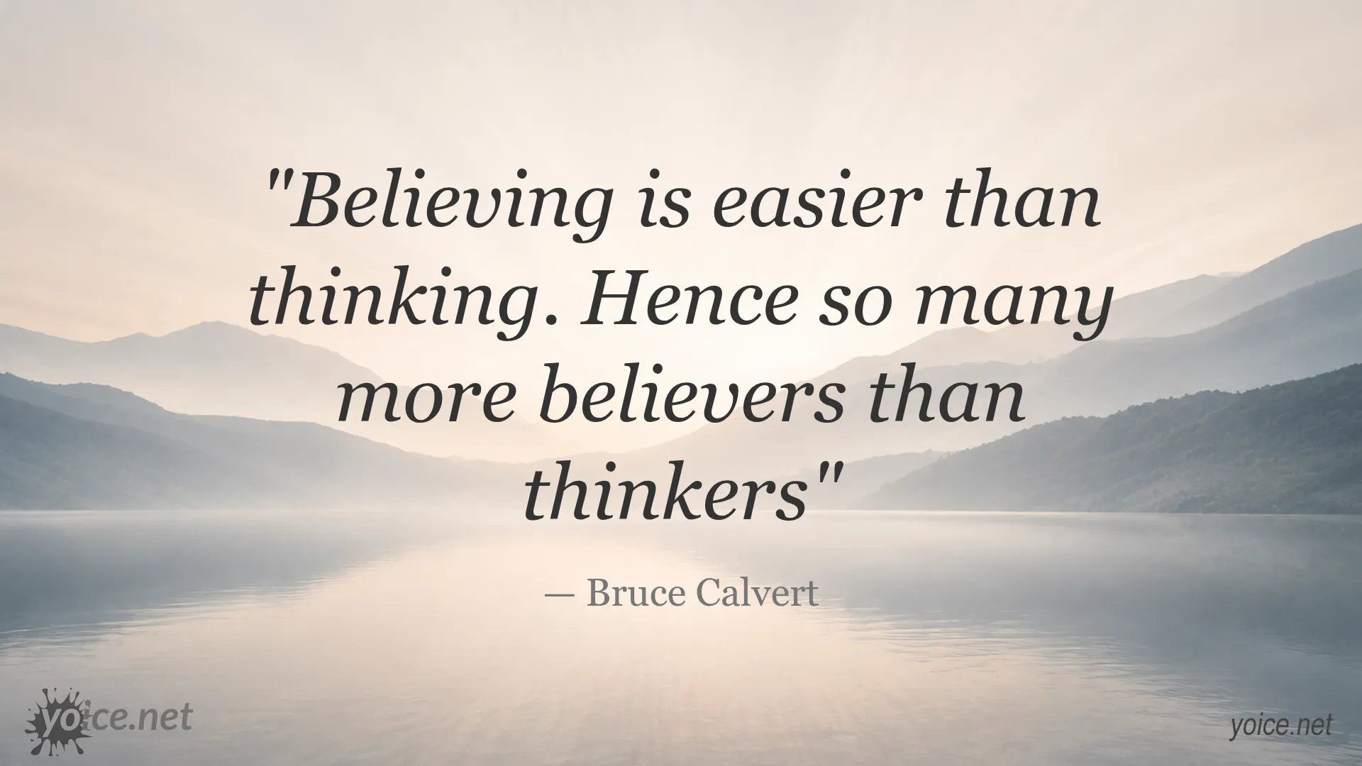 Inspirational quote by Bruce Calvert about believing and thinking