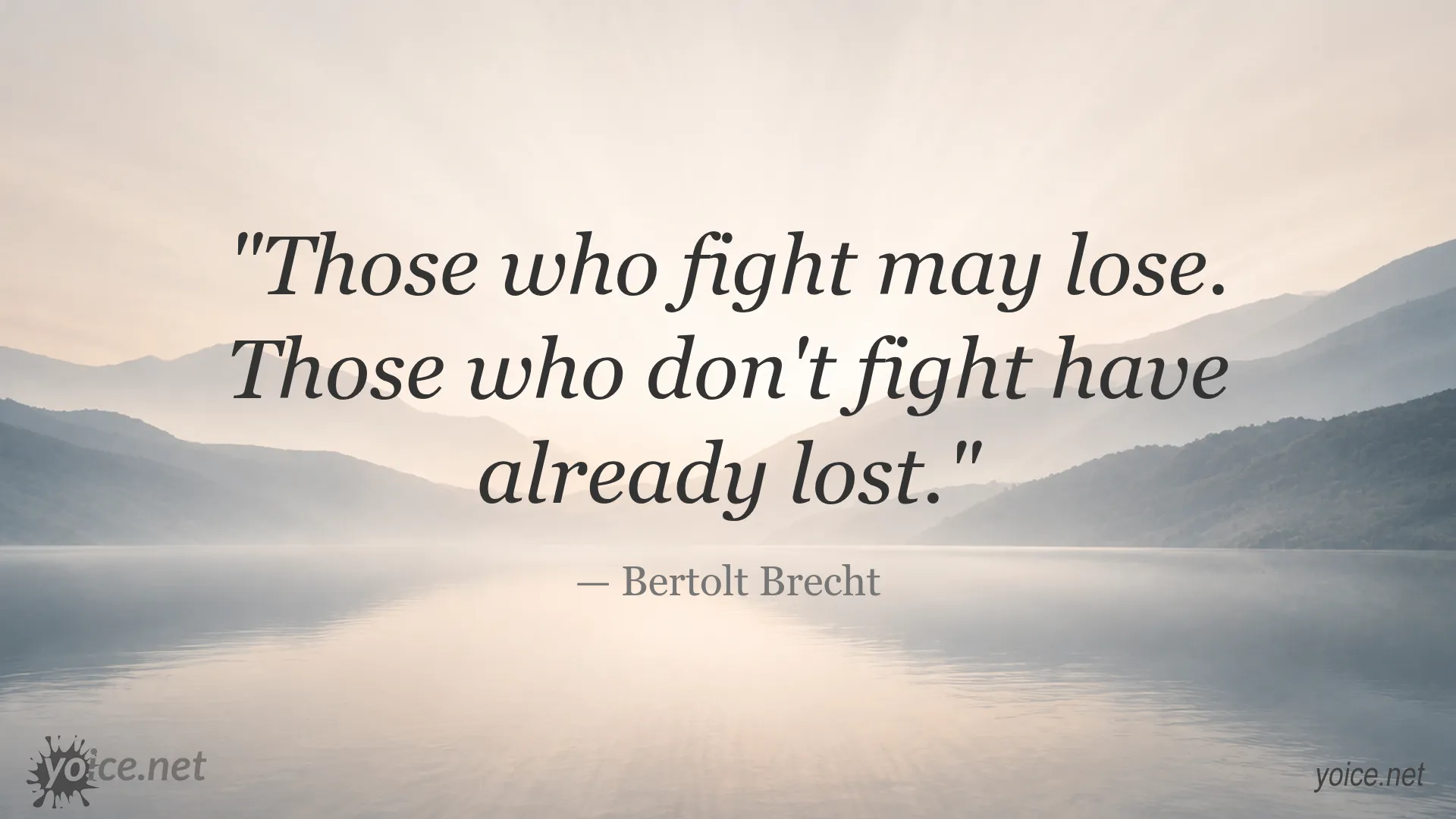 Quote by Bertolt Brecht about fighting and courage