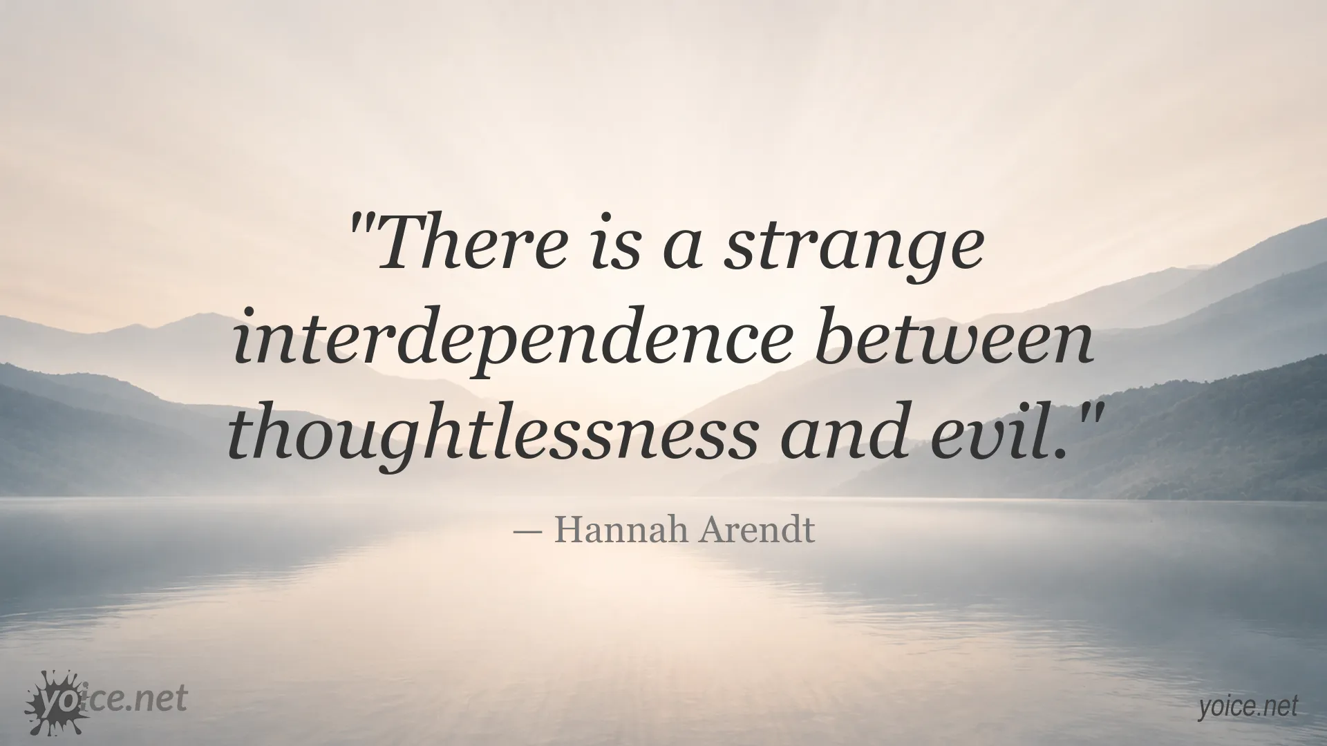 Hannah Arendt quote image about the connection between thoughtlessness and evil